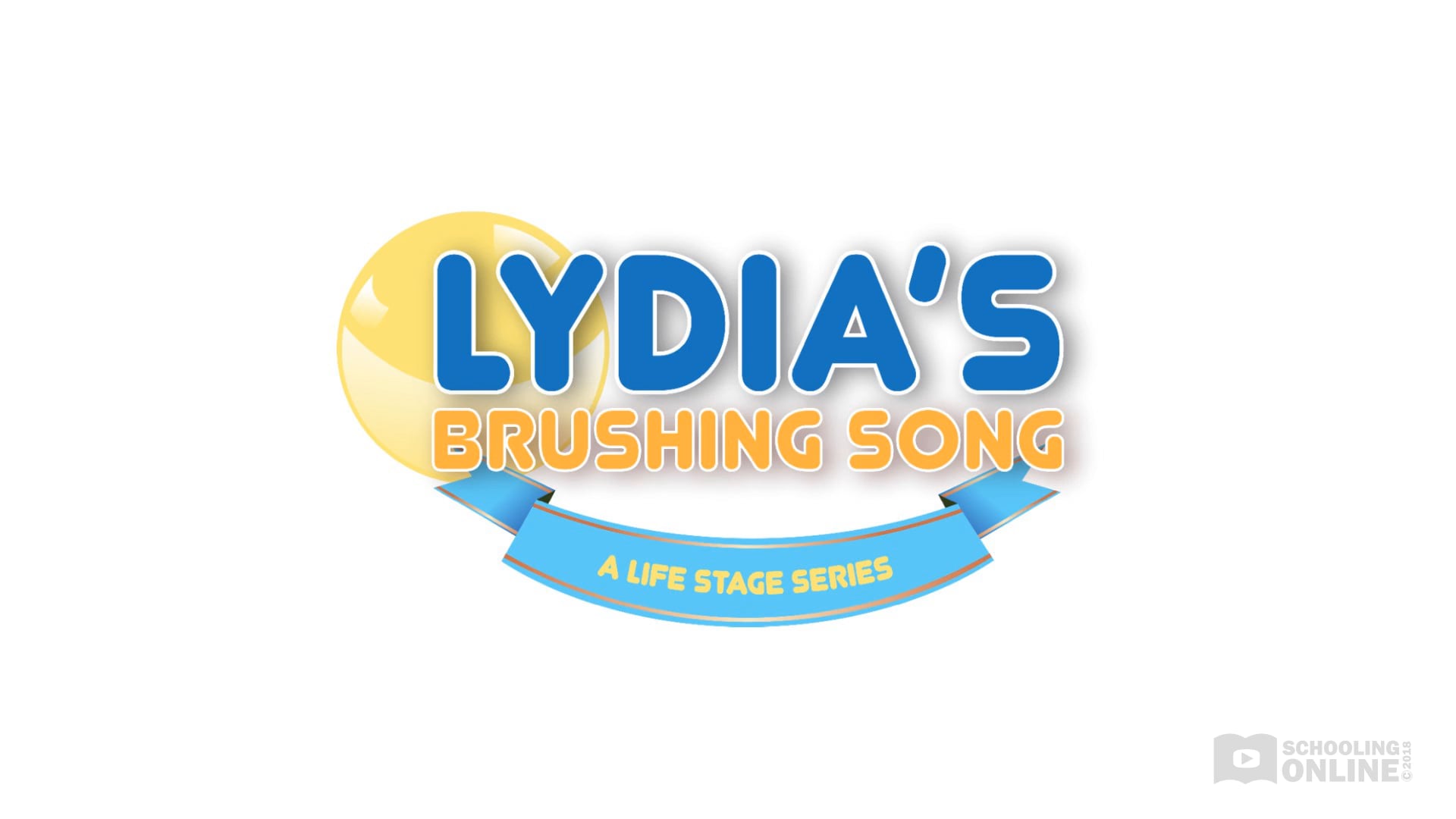 Lydia’s Brushing Song - The Life Stage Series