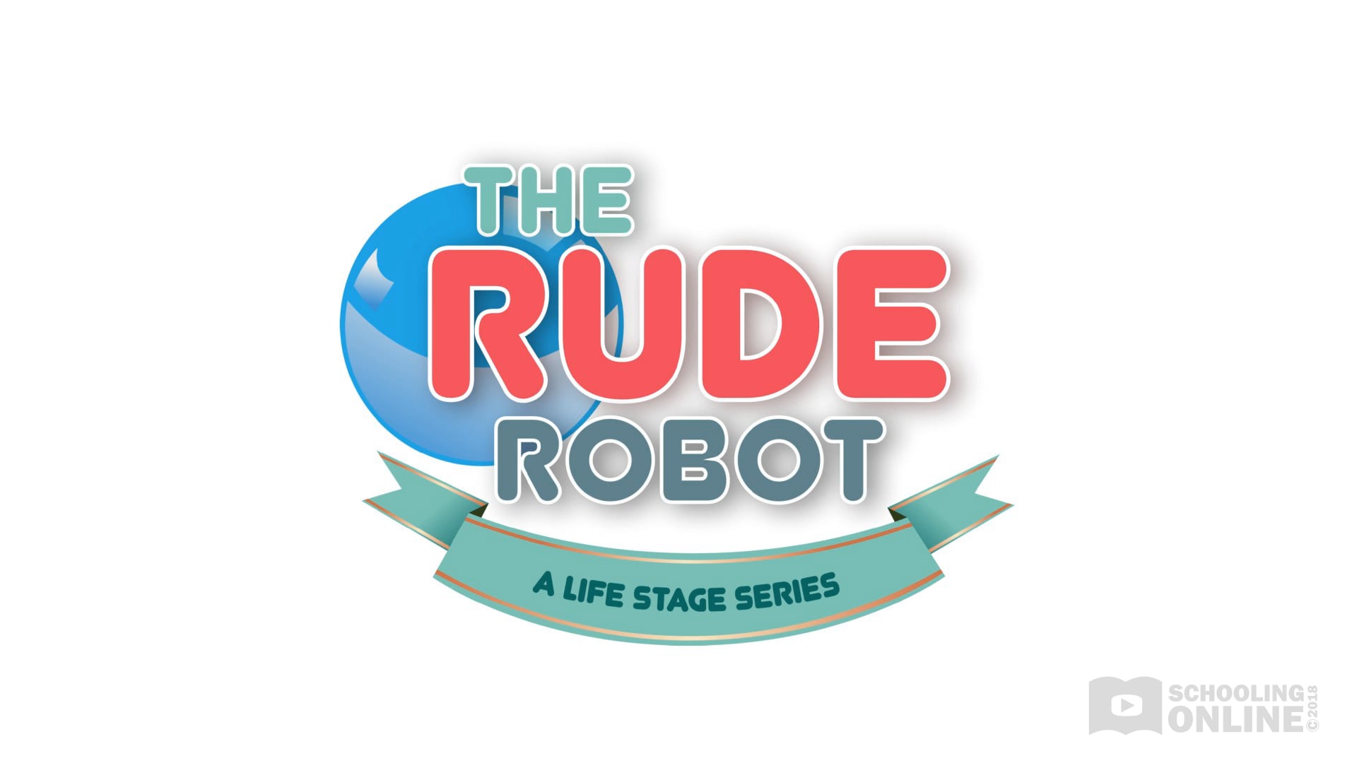 The Rude Robot - The Life Stage Series