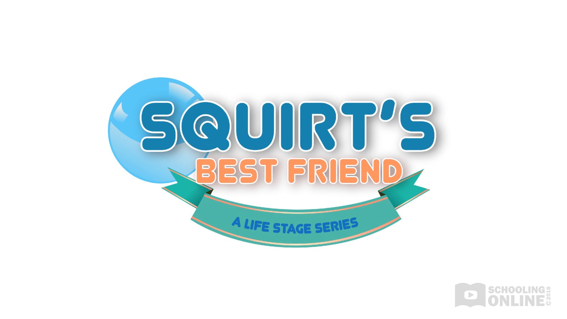Squirt’s Best Friend - The Life Stage Series