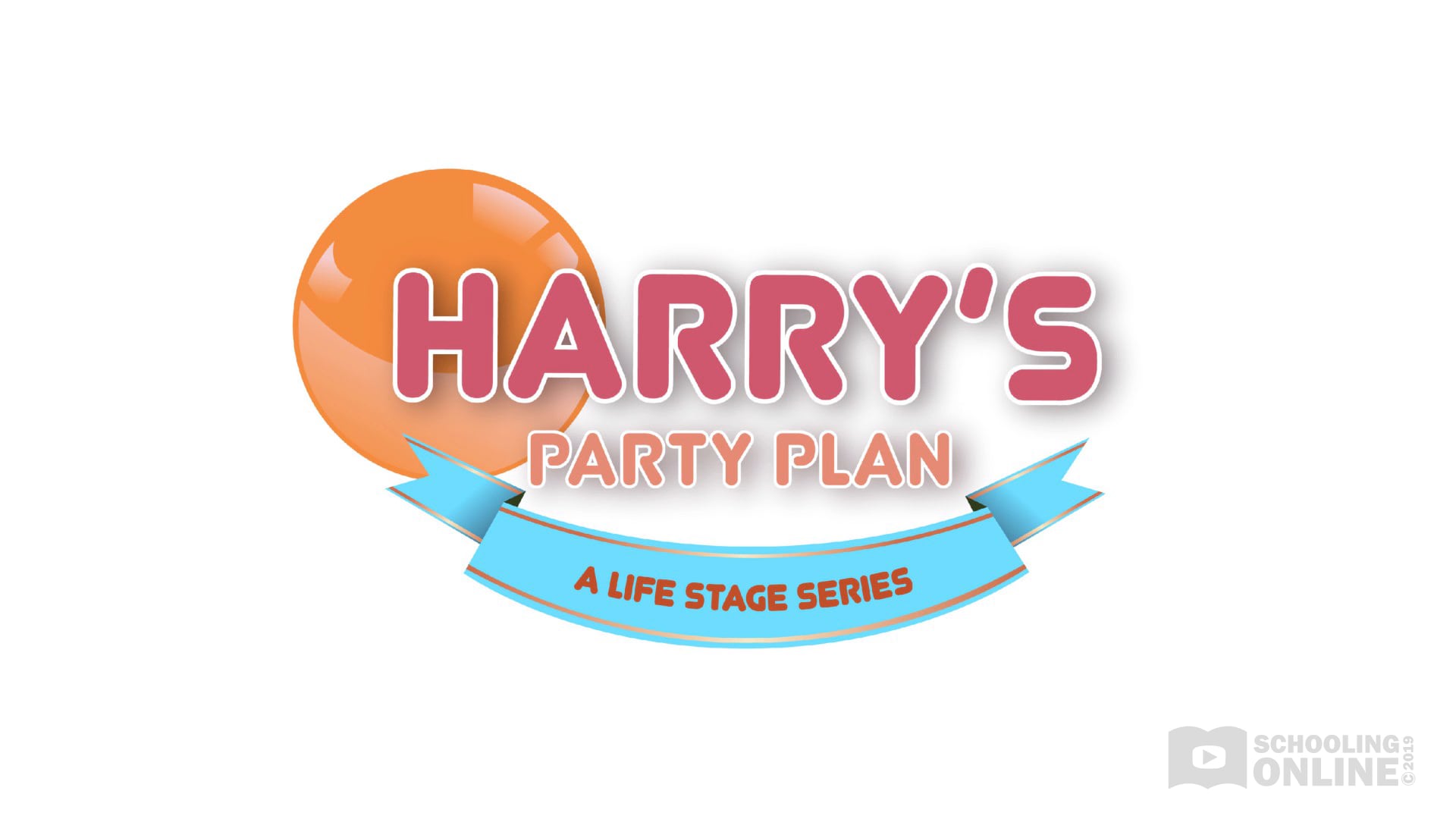 Harry's Party Plan - The Life Stage Series