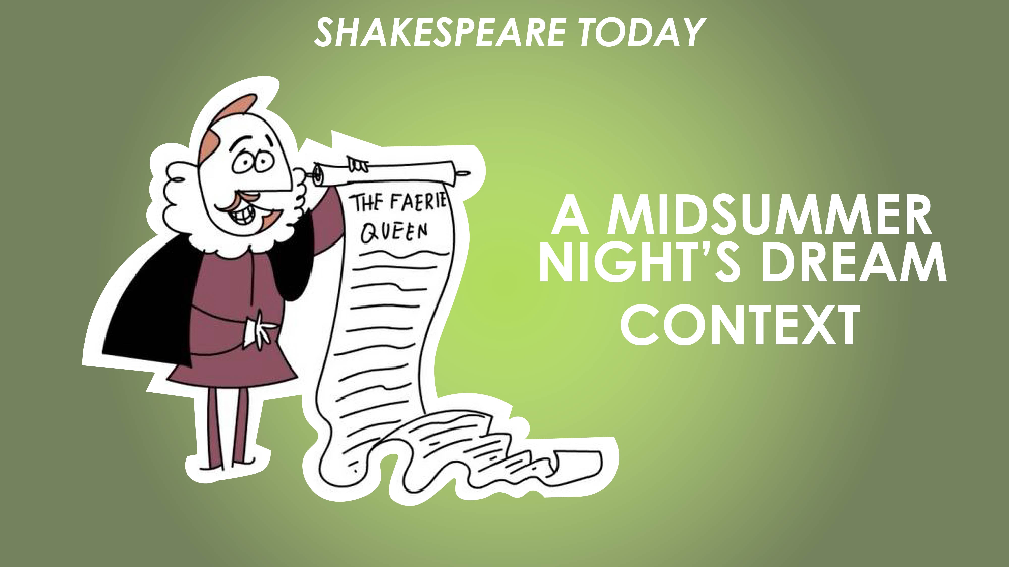 A Midsummer Night's Dream Context - Shakespeare Today Series