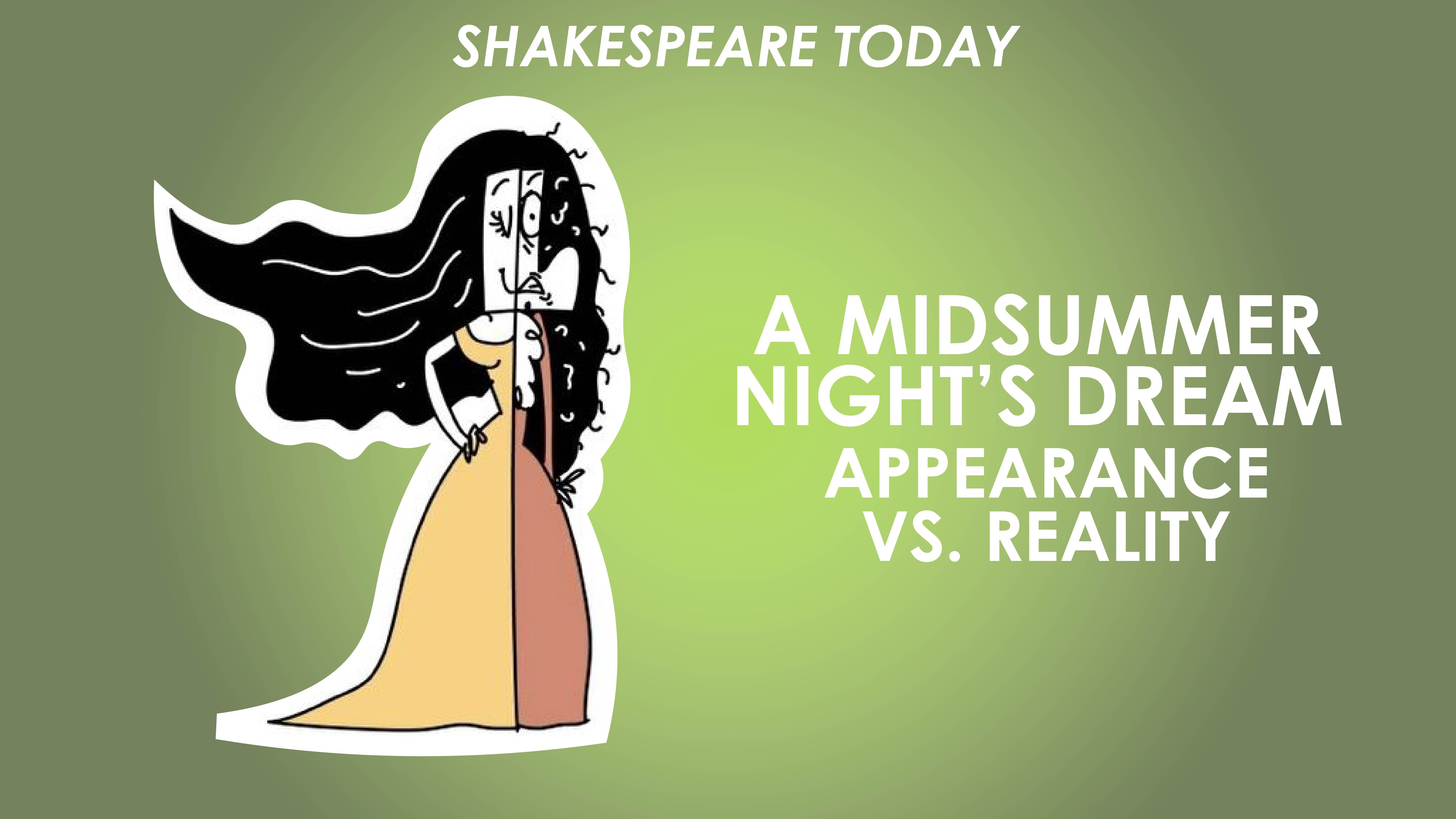 A Midsummer Night's Dream Theme of Appearance vs Reality - Shakespeare Today Series