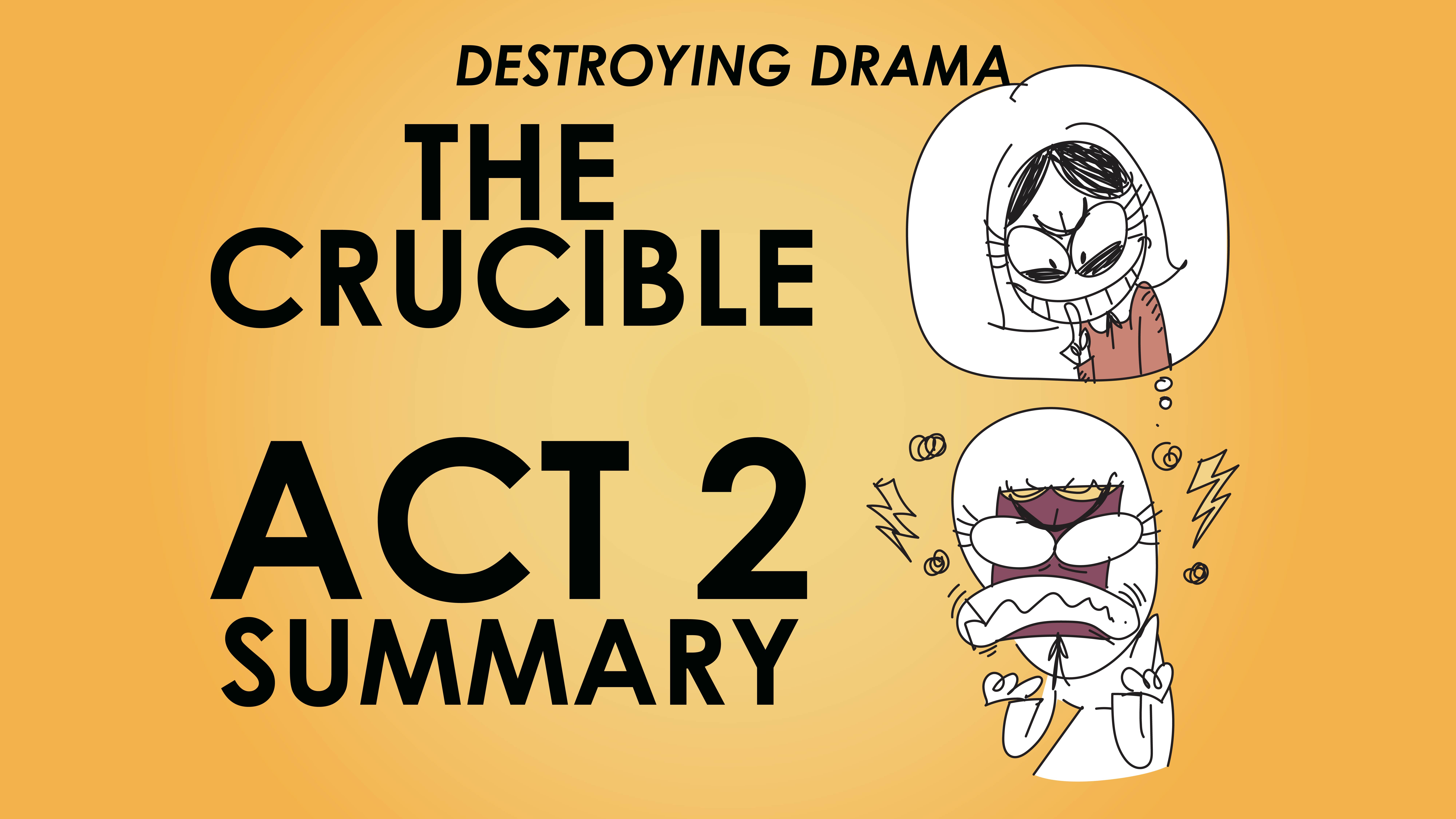 The Crucible - Arthur Miller - Act 2 Summary - Destroying Drama Series 