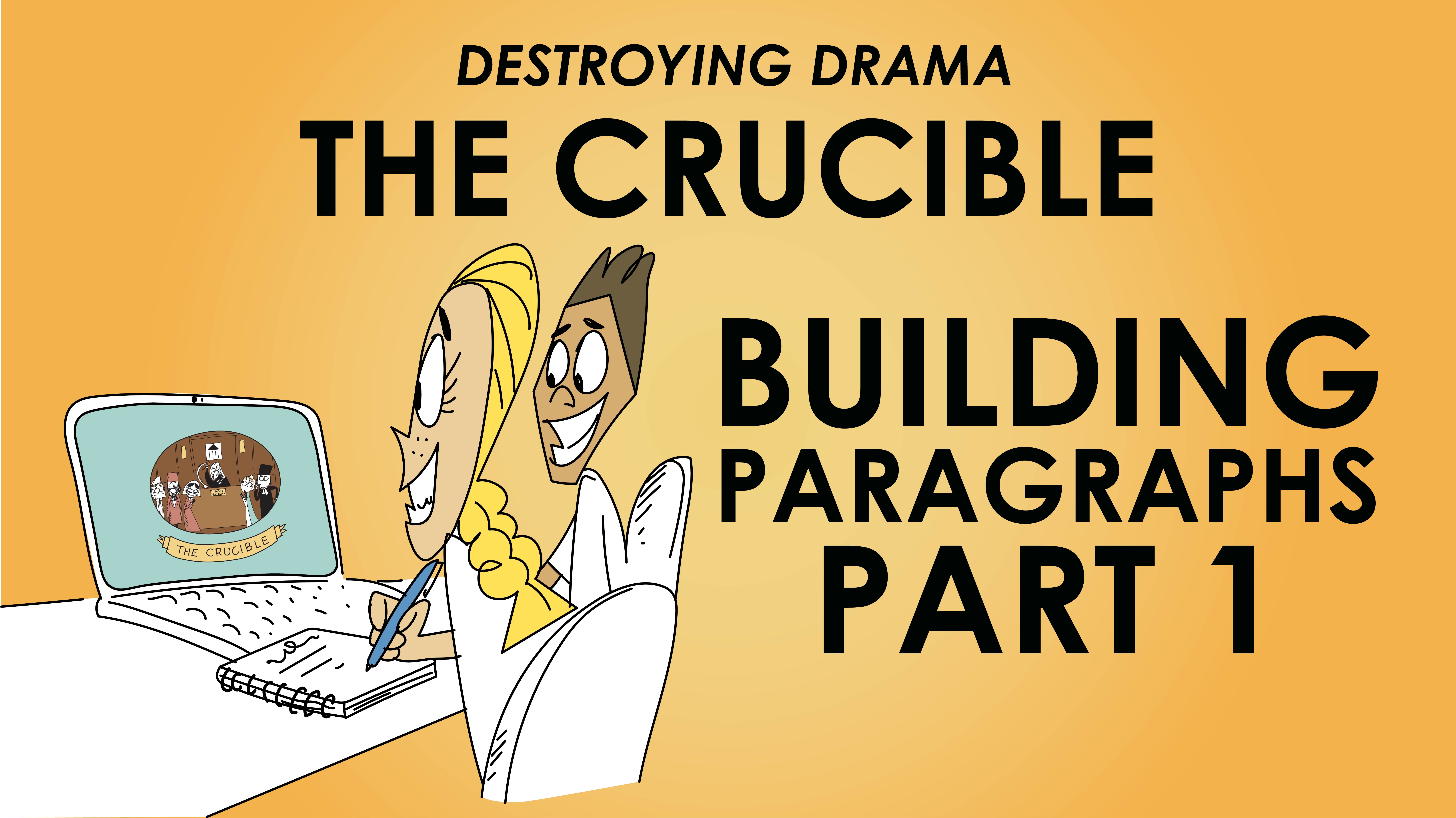 The Crucible - Arthur Miller - Building Paragraphs 1 - Destroying Drama Series