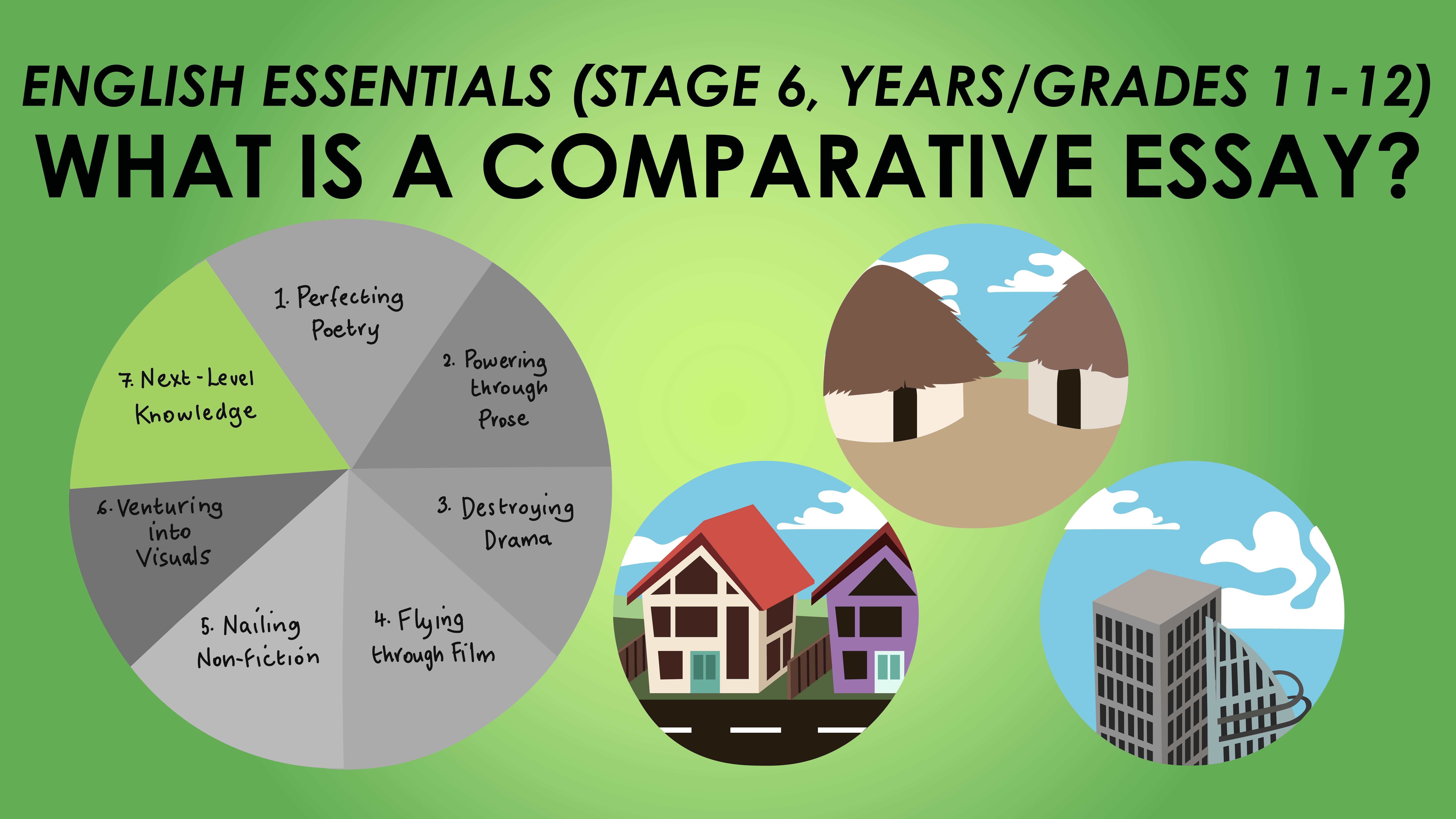 English Essentials - Next Level Knowledge - What is a Comparative Essay? (Stage 6, Years/Grades 11-12)