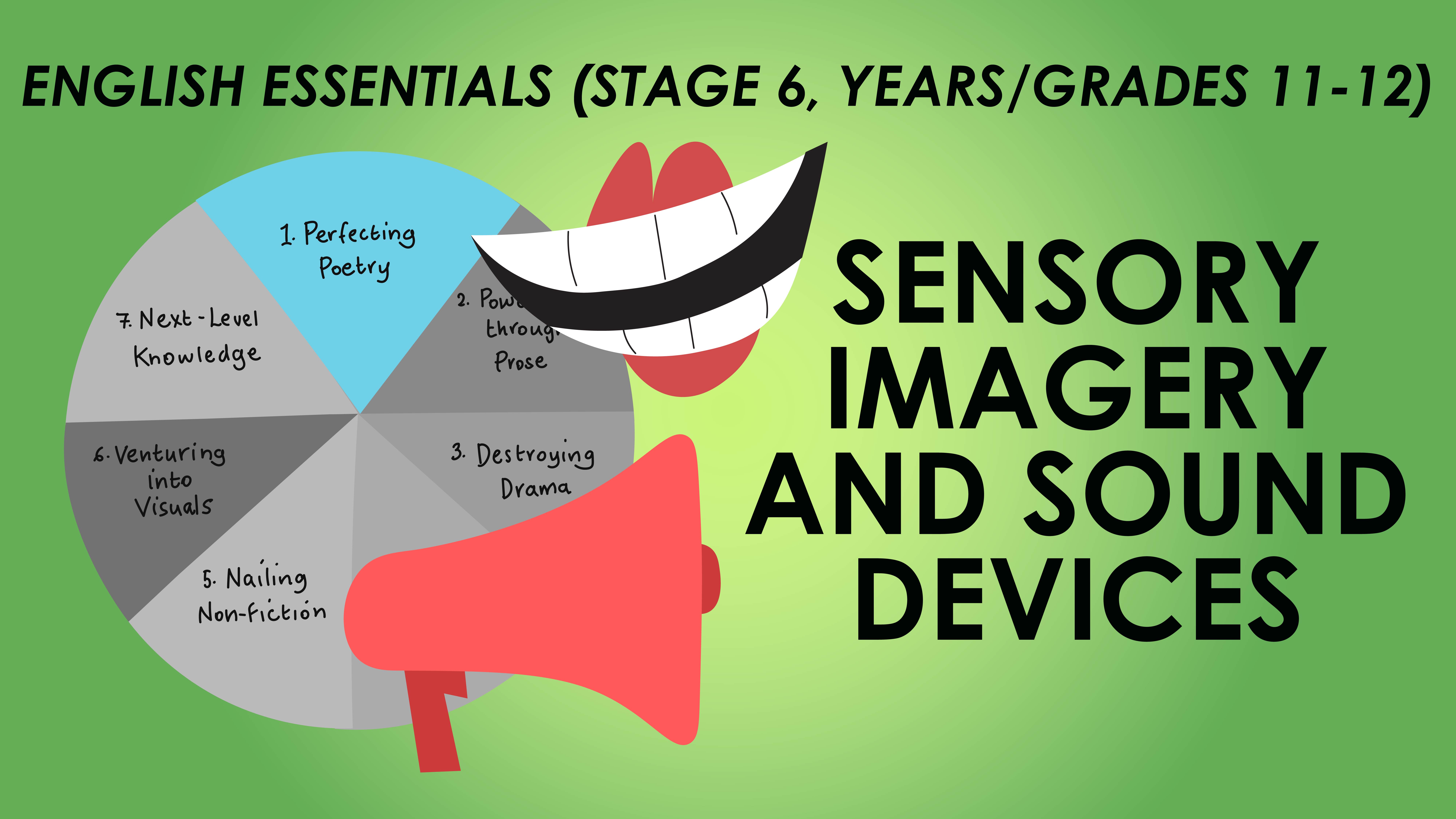 English Essentials - Perfecting Poetry - Sensory Imagery and Sound Devices (Stage 6, Years/Grades 11-12)