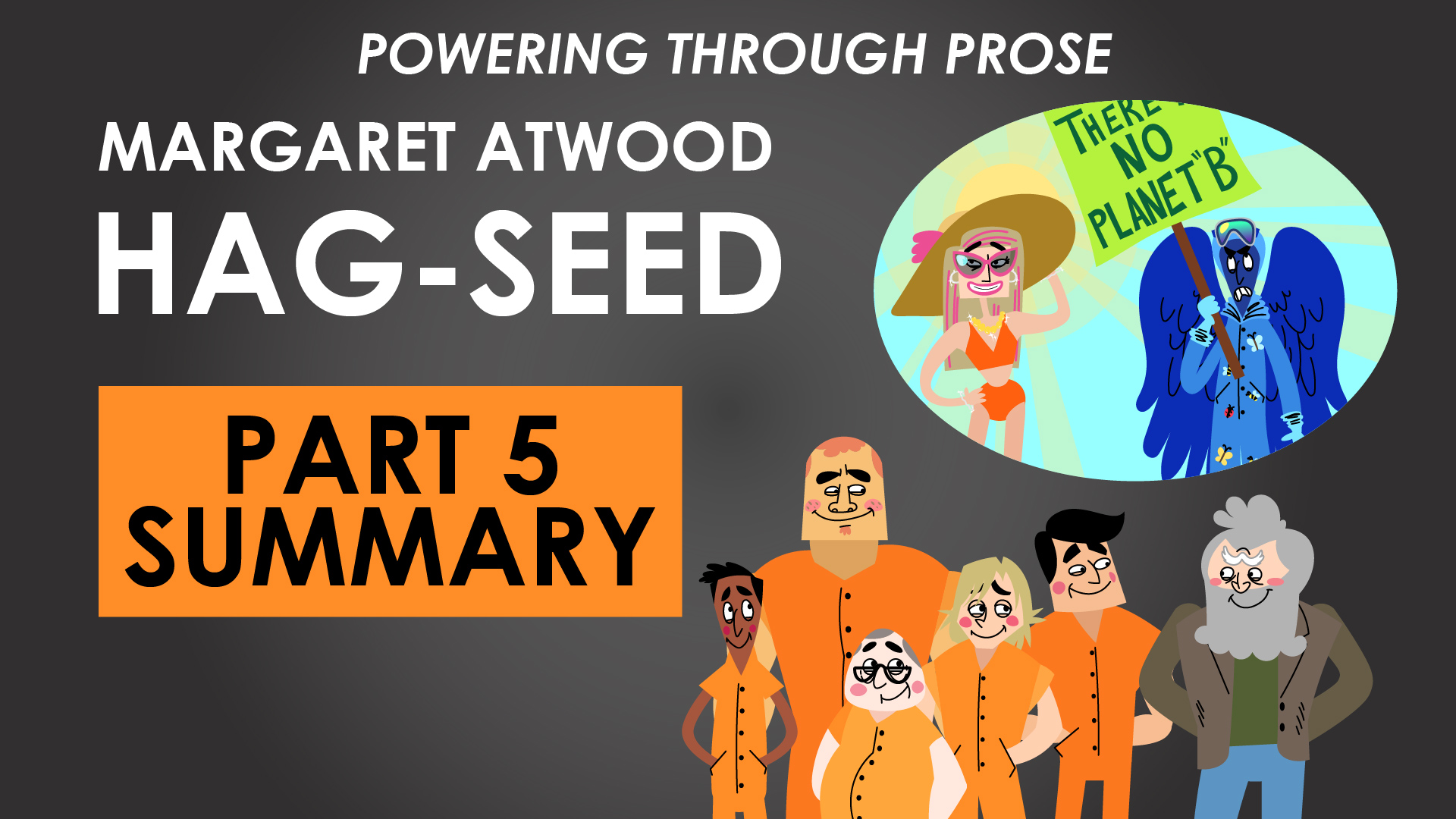 Hag-Seed - Margaret Atwood - Part 5 Summary - Powering through Prose Series