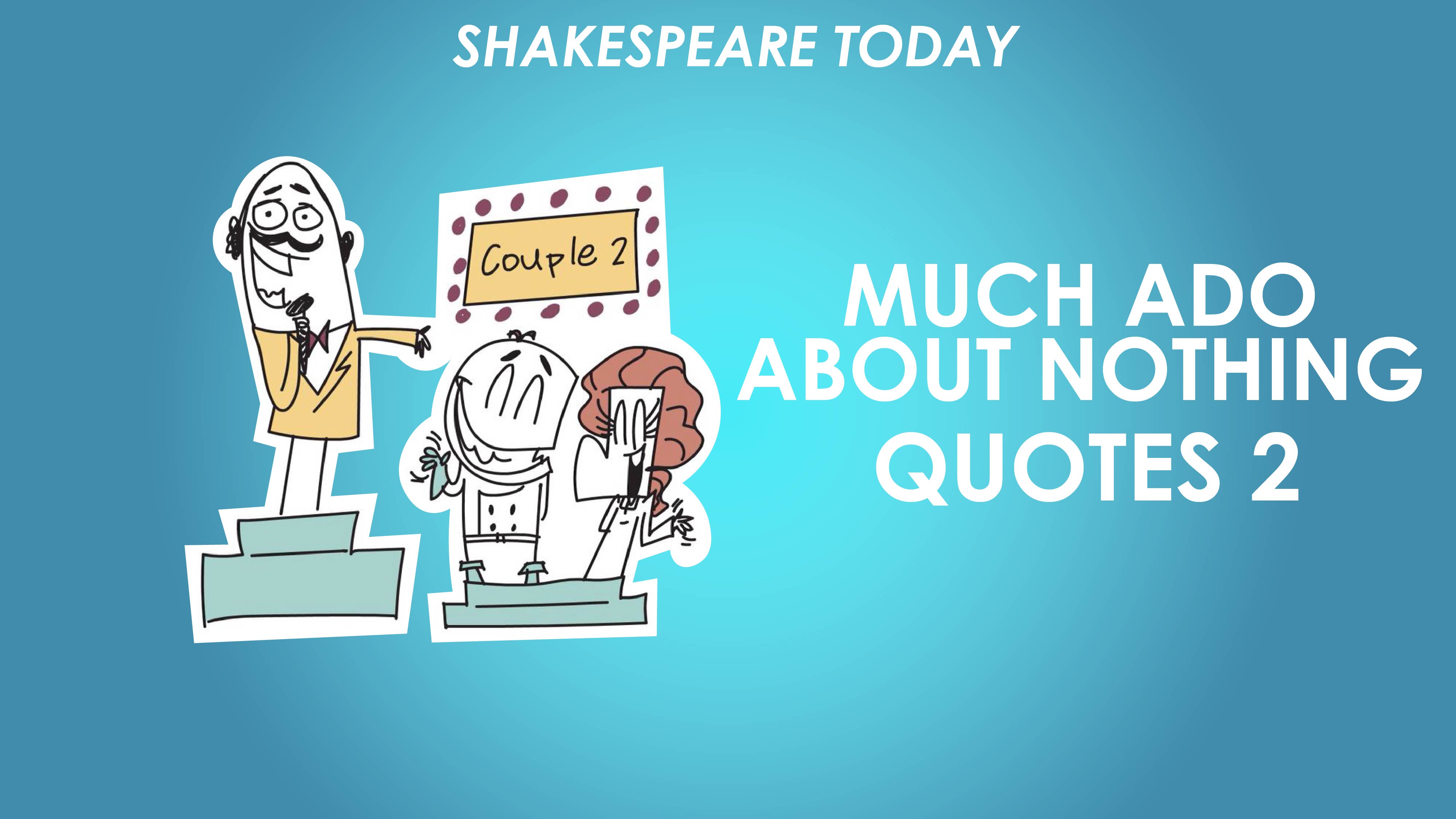 Much Ado About Nothing Key Quotes Analysis Part 2 - Shakespeare Today Series