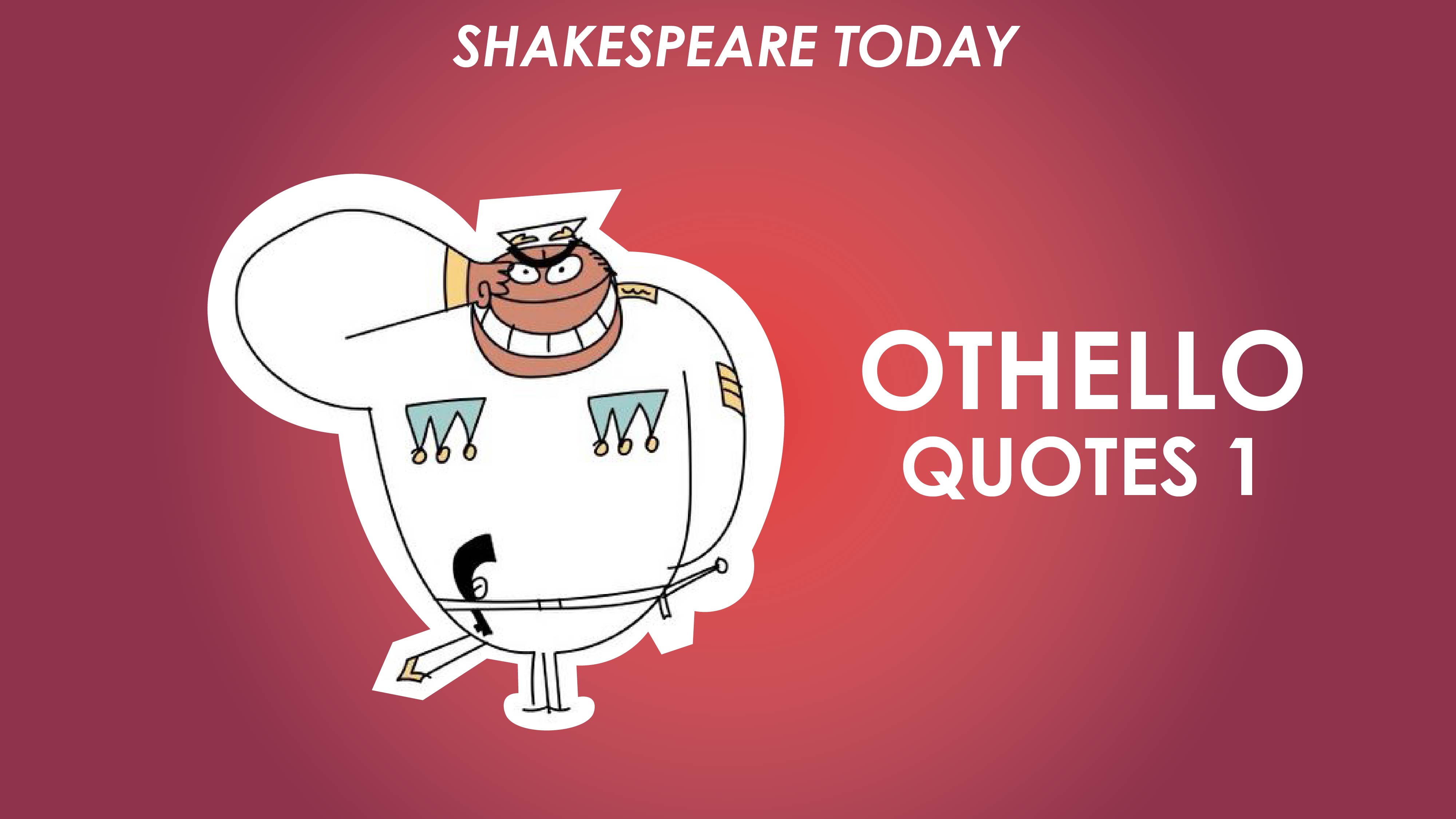 Othello Key Quotes Analysis Part 1 - Shakespeare Today Series