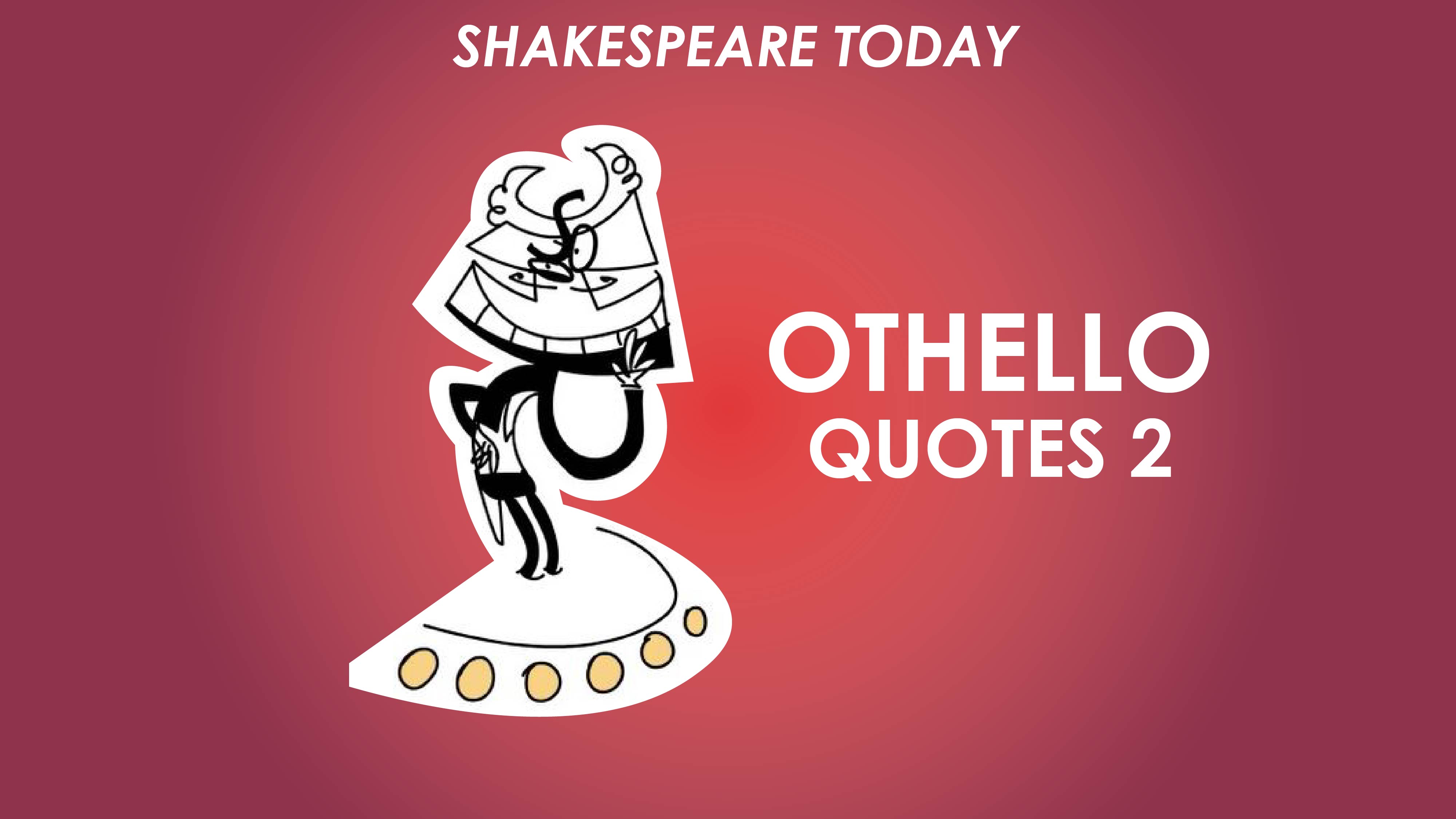 Othello Key Quotes Analysis Part 2 - Shakespeare Today Series