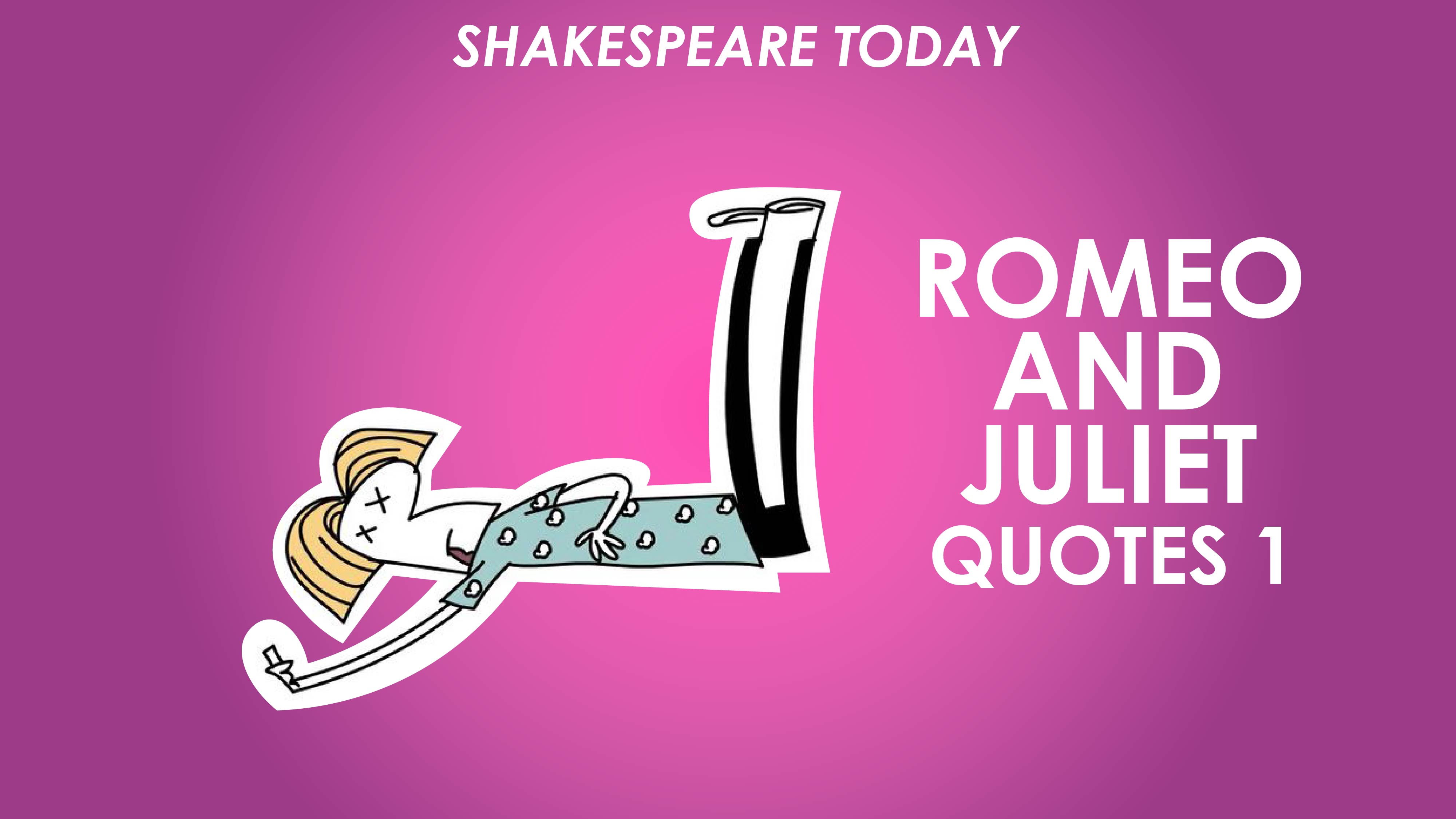 Romeo and Juliet Key Quotes Analysis Part1 - Shakespeare Today