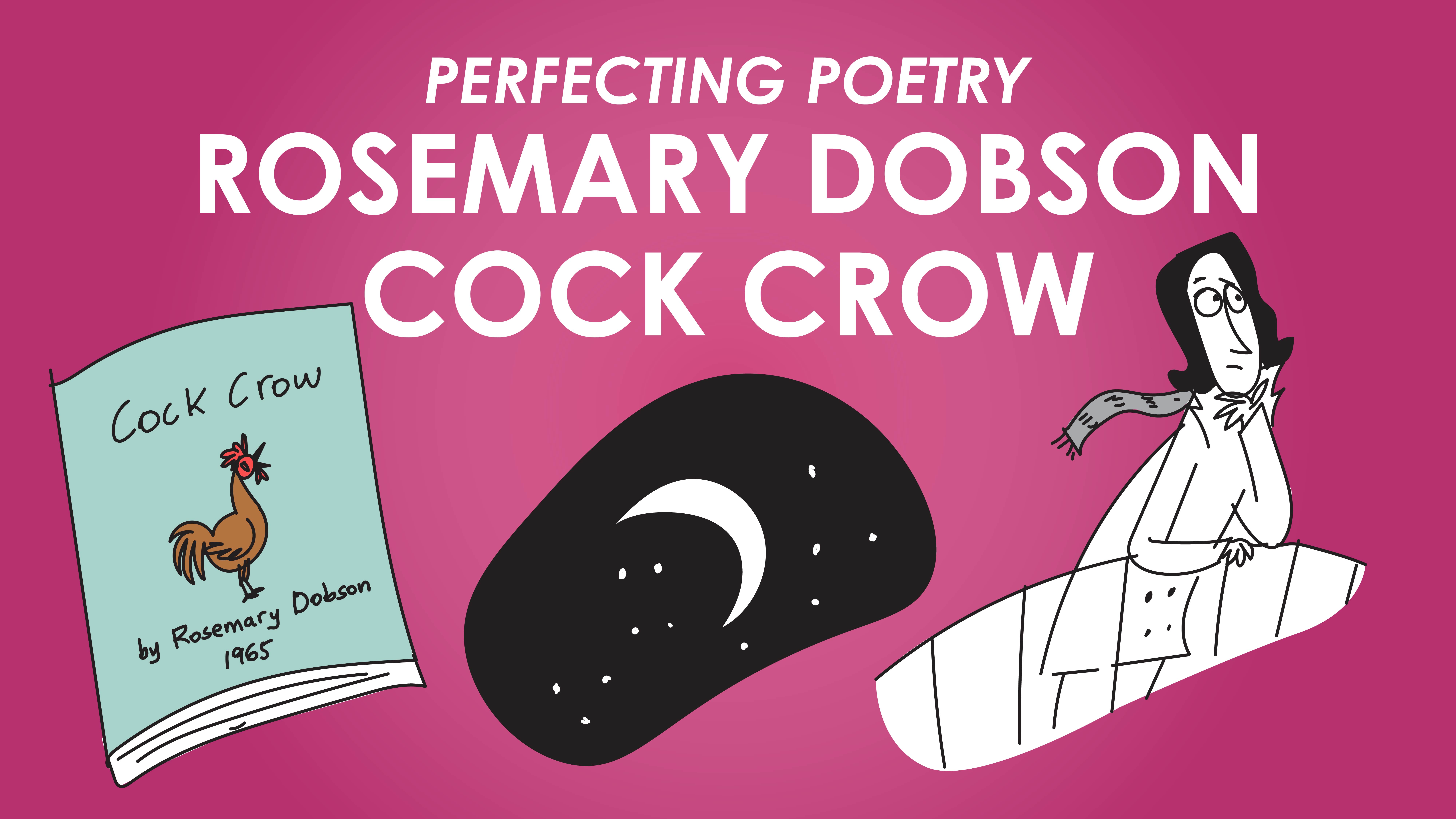Cock Crow - Rosemary Dobson - Perfecting Poetry