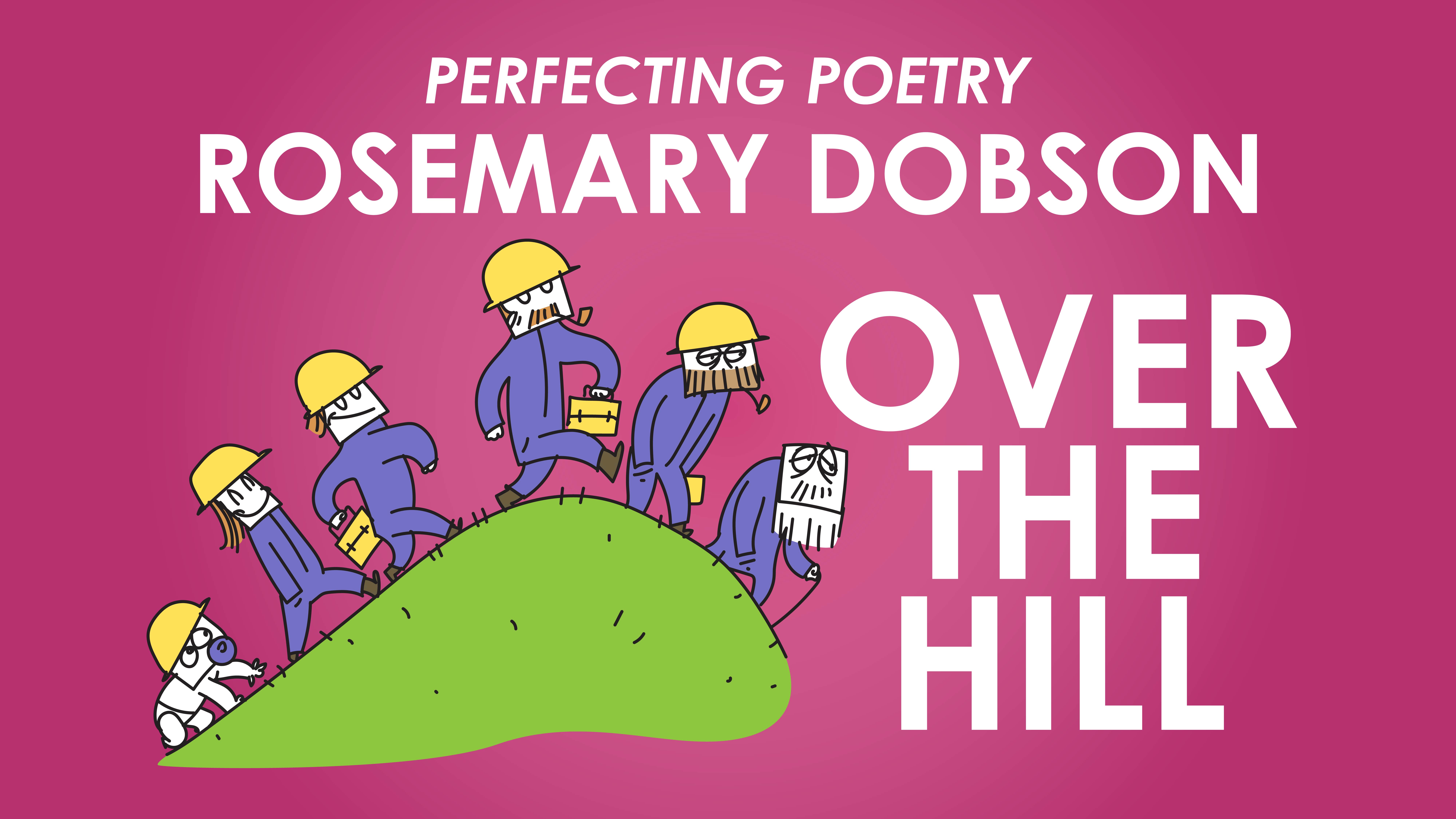 Over The Hill - Rosemary Dobson - Perfecting Poetry 