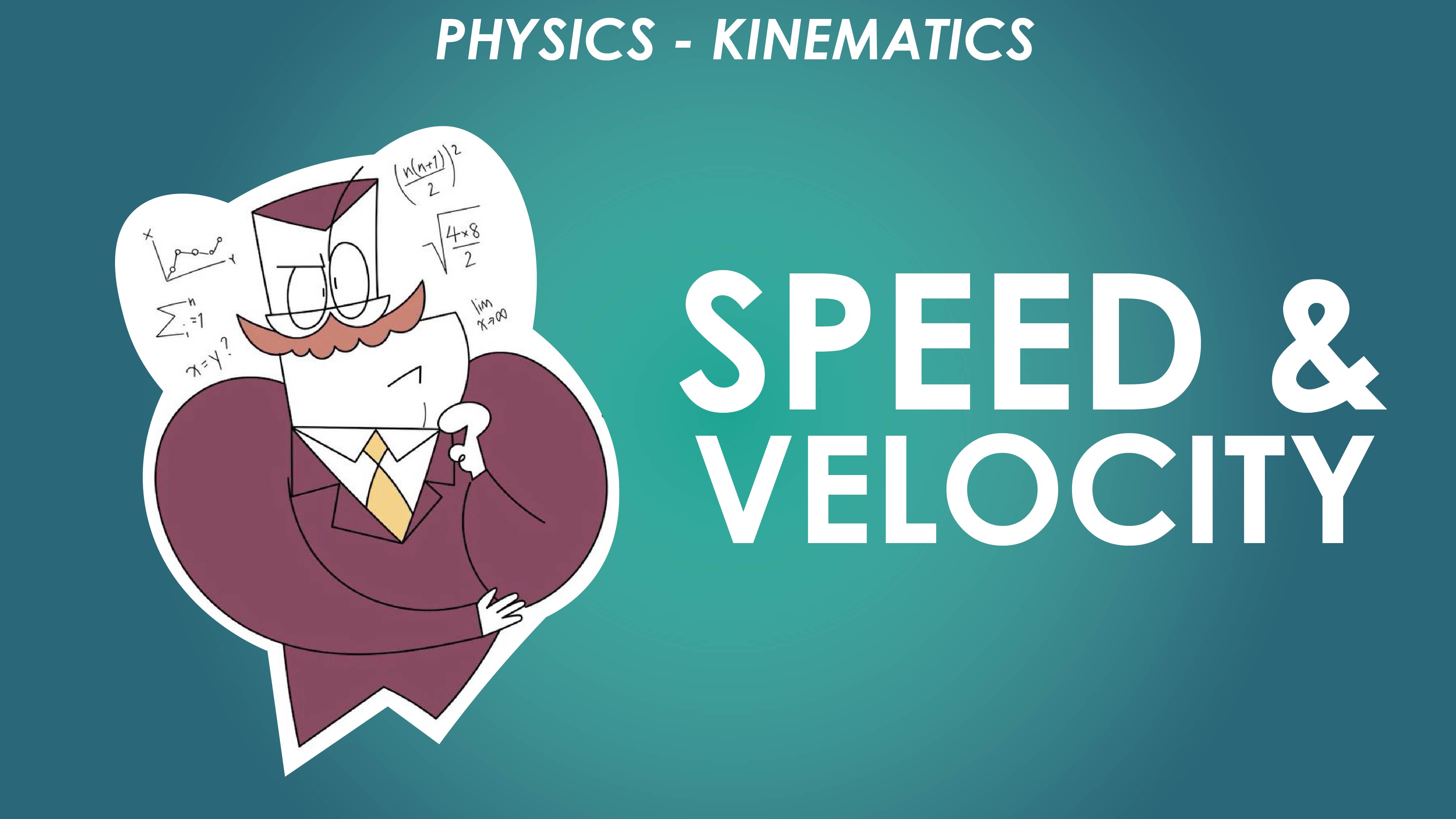 Speed and Velocity - Motion in a Straight Line