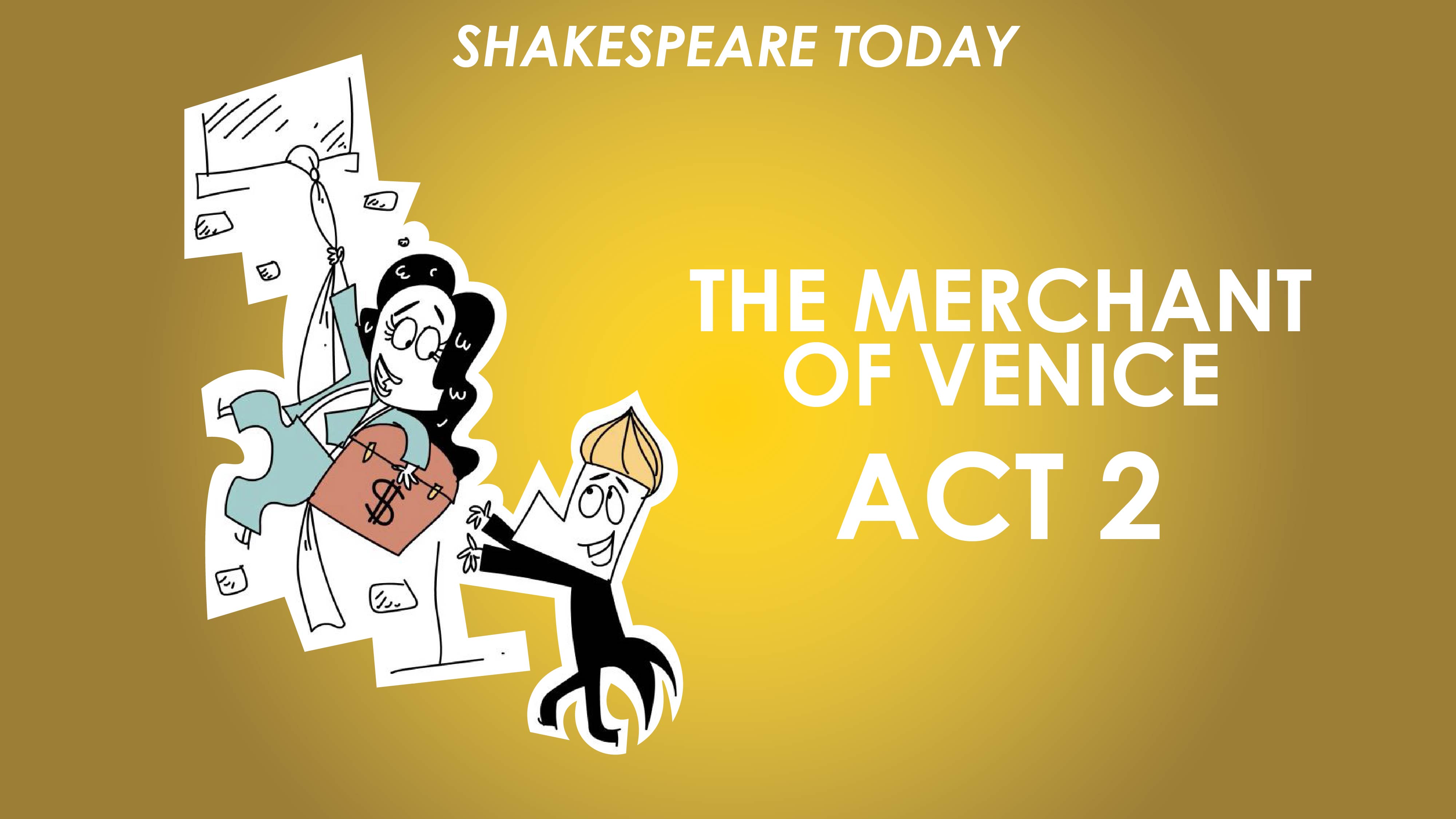 The Merchant of Venice Act 2 Summary - Shakespeare Today Series