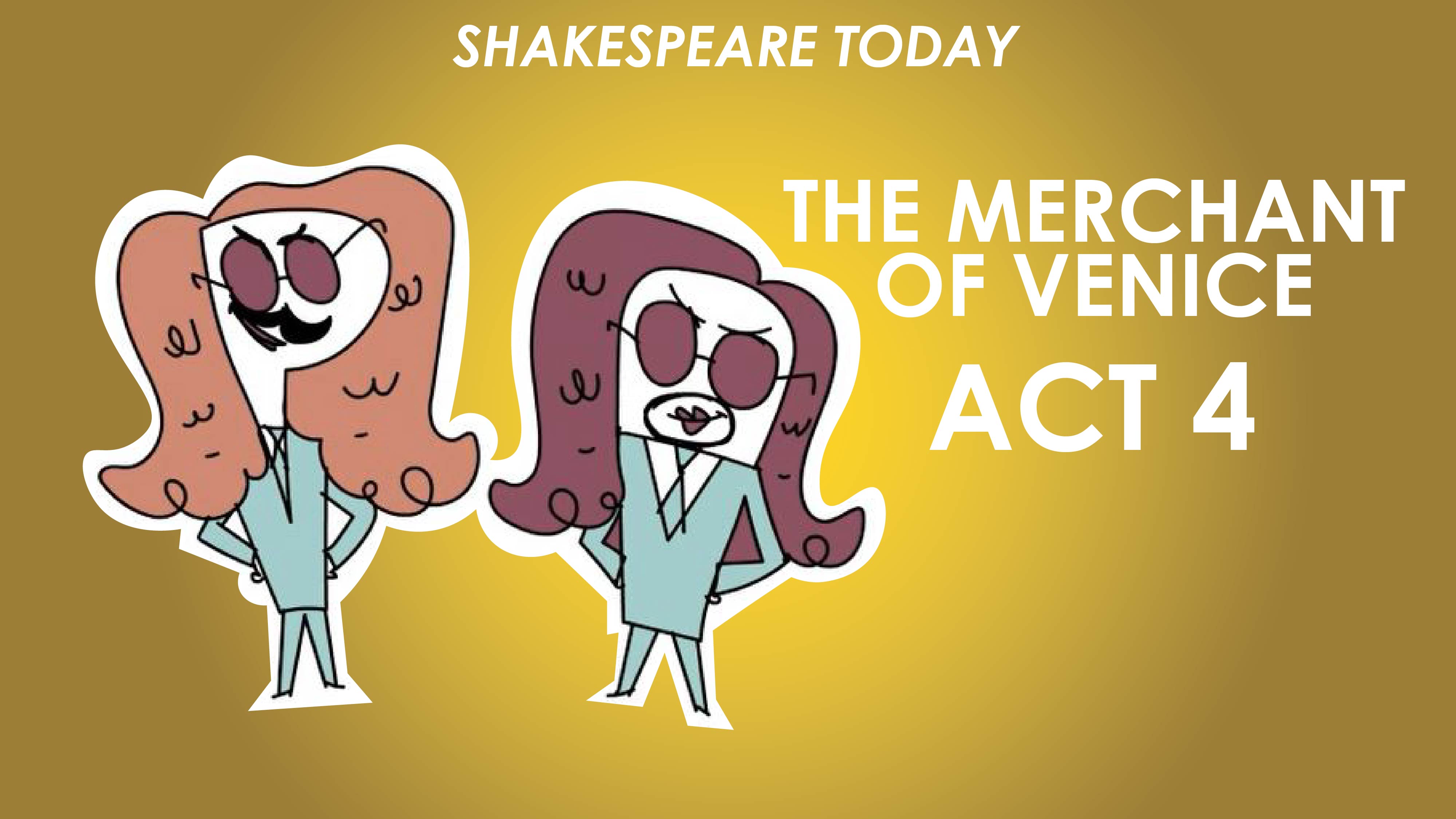 The Merchant of Venice Act 4 Summary - Shakespeare Today Series