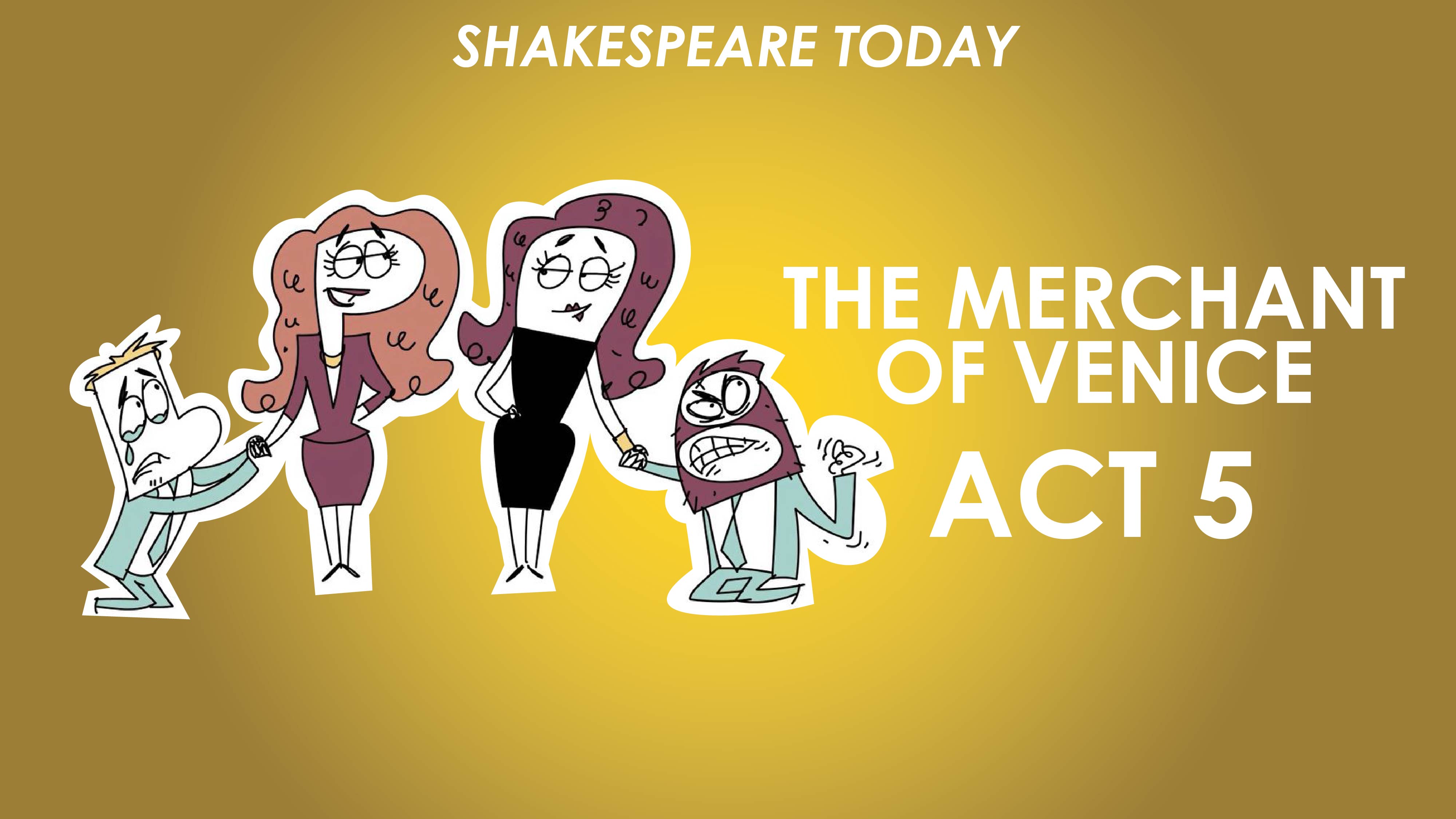 The Merchant of Venice Act 5 Summary - Shakespeare Today Series