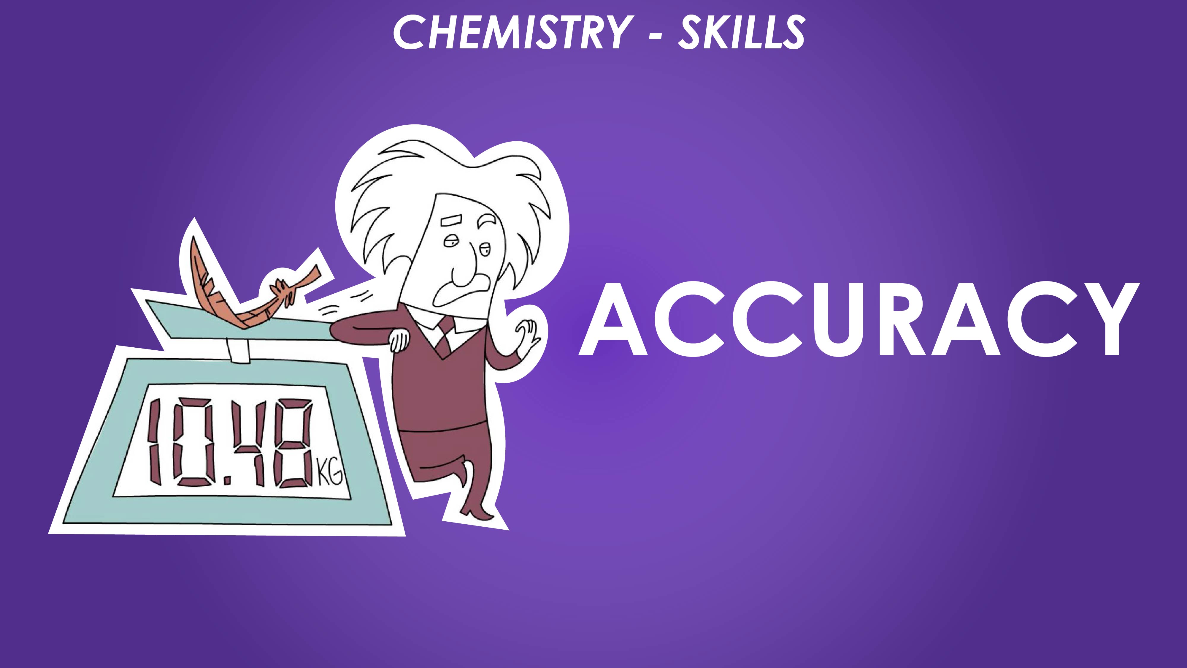 Accuracy - Chemistry Skills