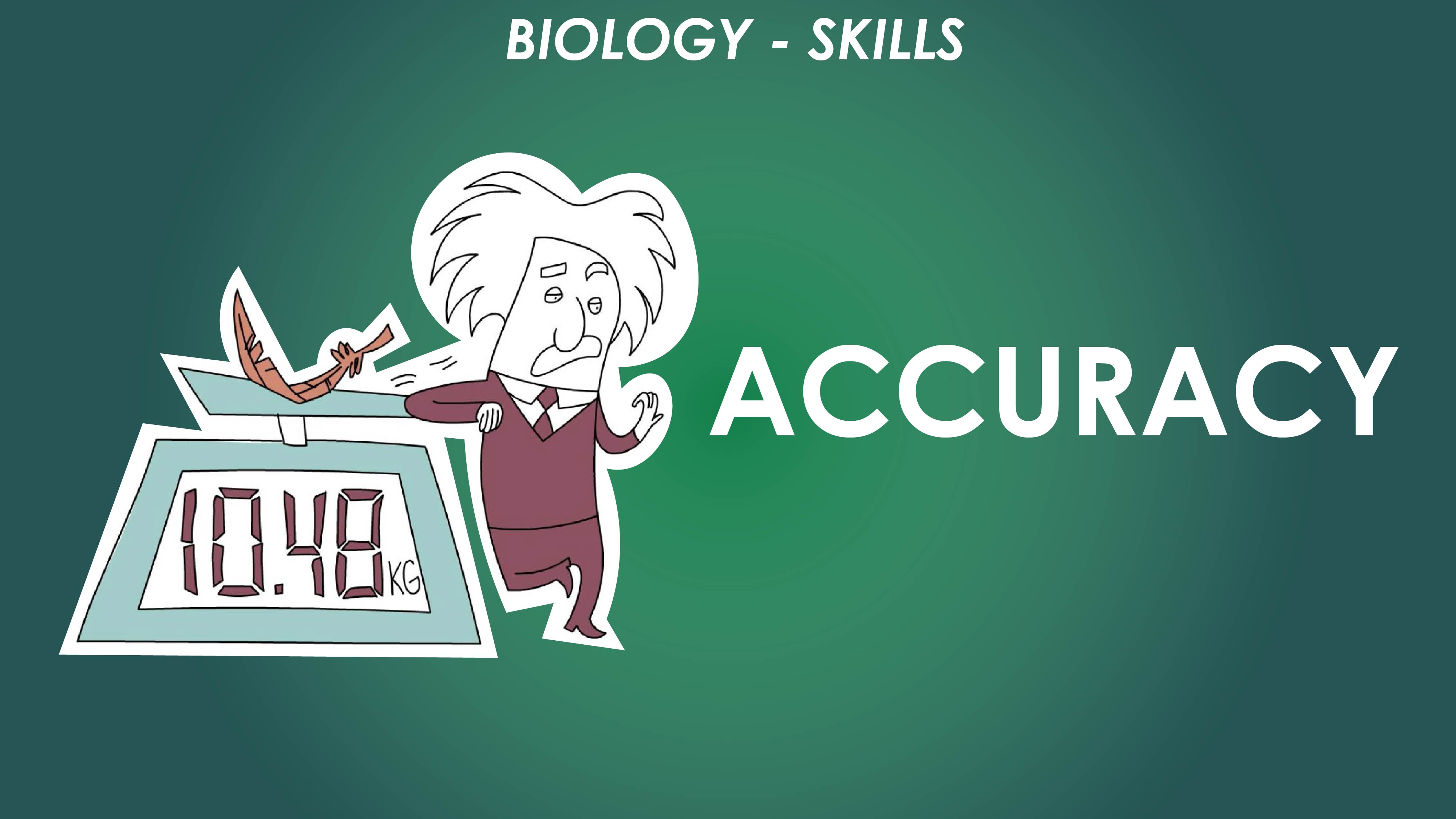 Accuracy - Biology Skills