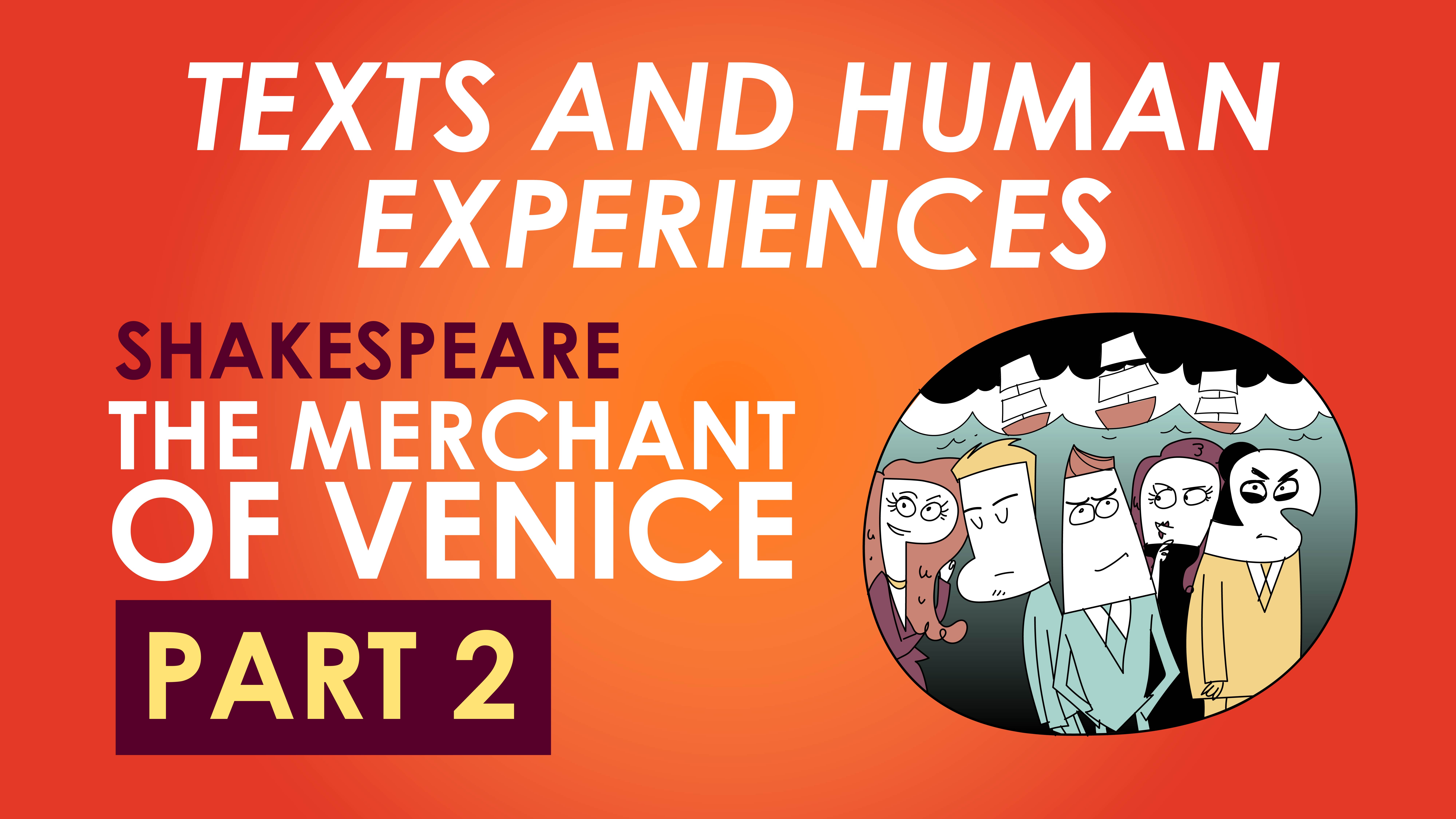 HSC Texts and Human Experiences - The Merchant of Venice, by William Shakespeare - Part 2
