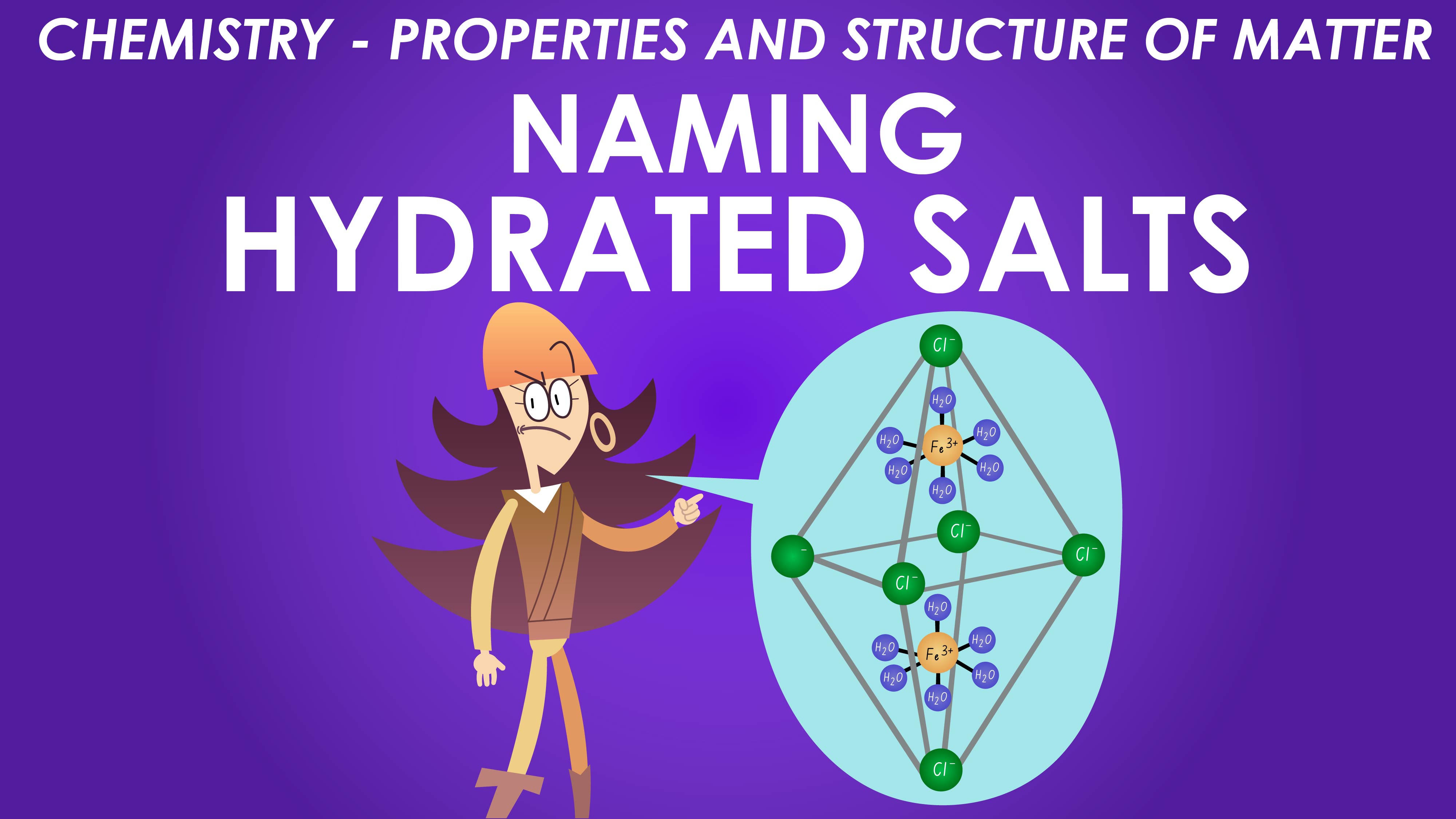 Naming Hydrated Salts - Properties of Matter