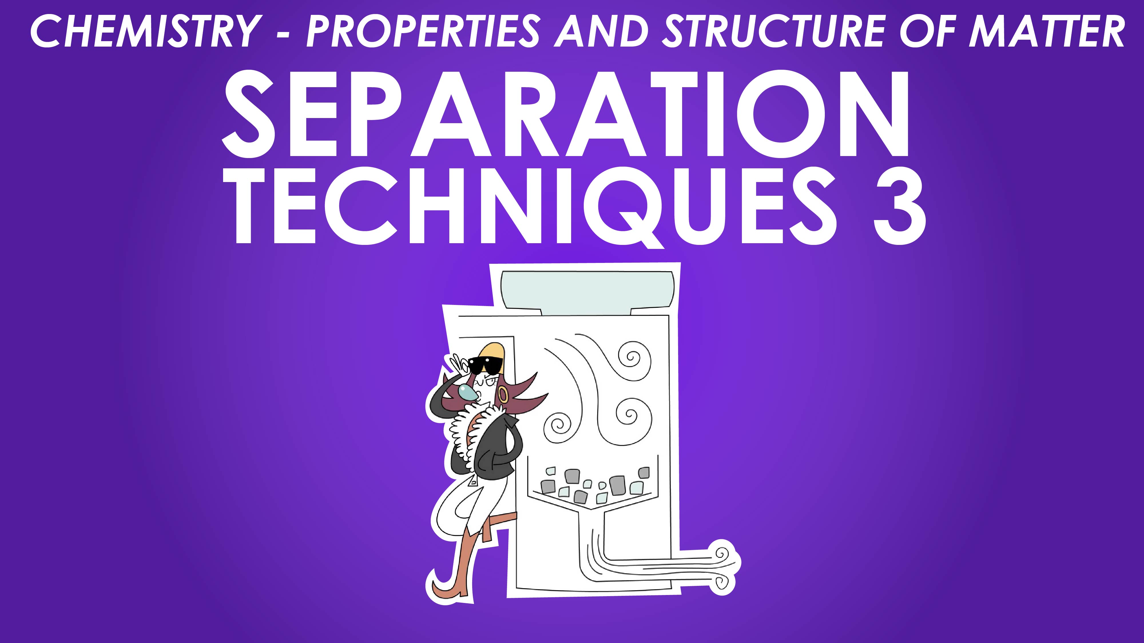 Separation Techniques 3