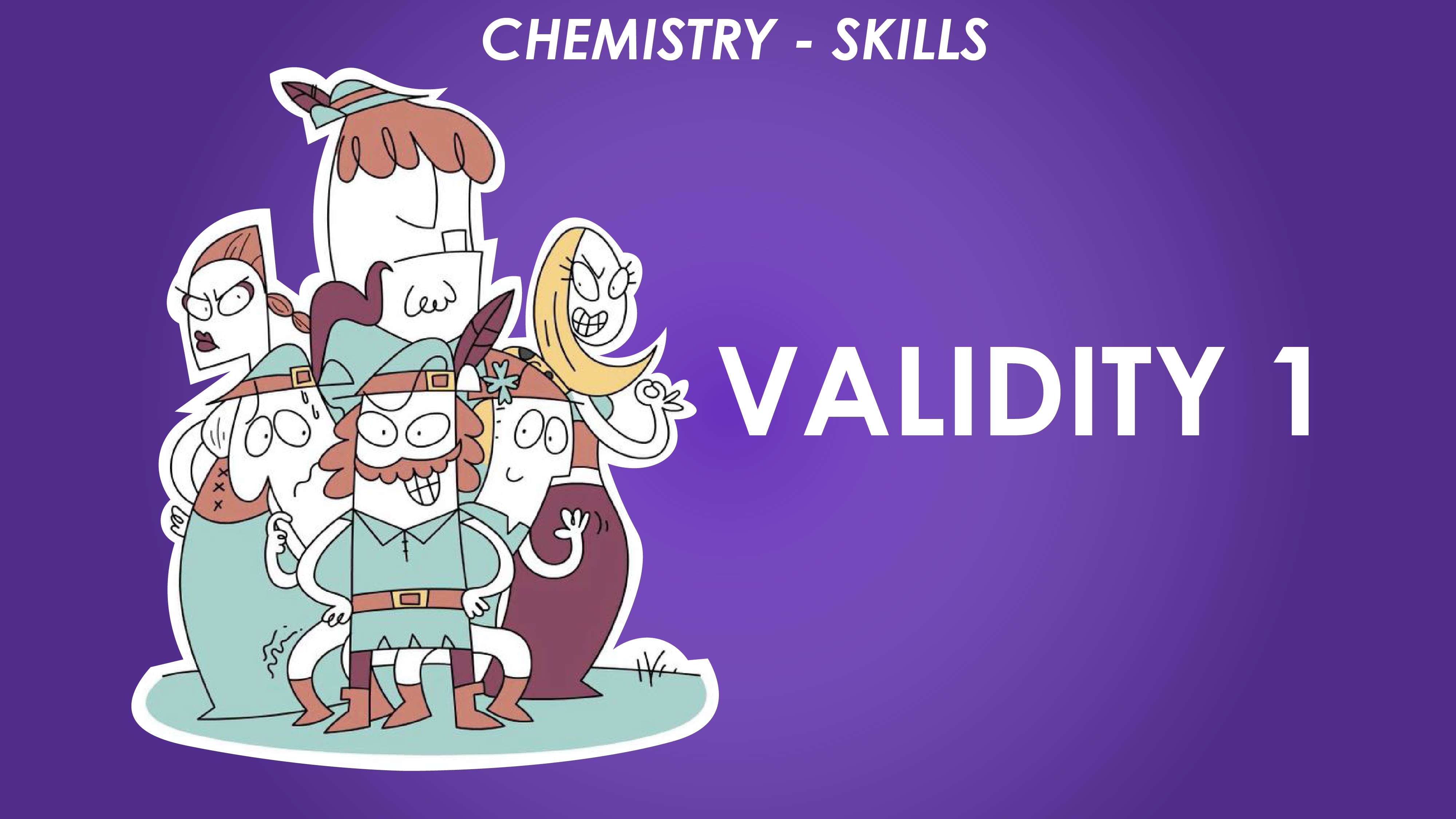 Validity 1 - Chemistry Skills