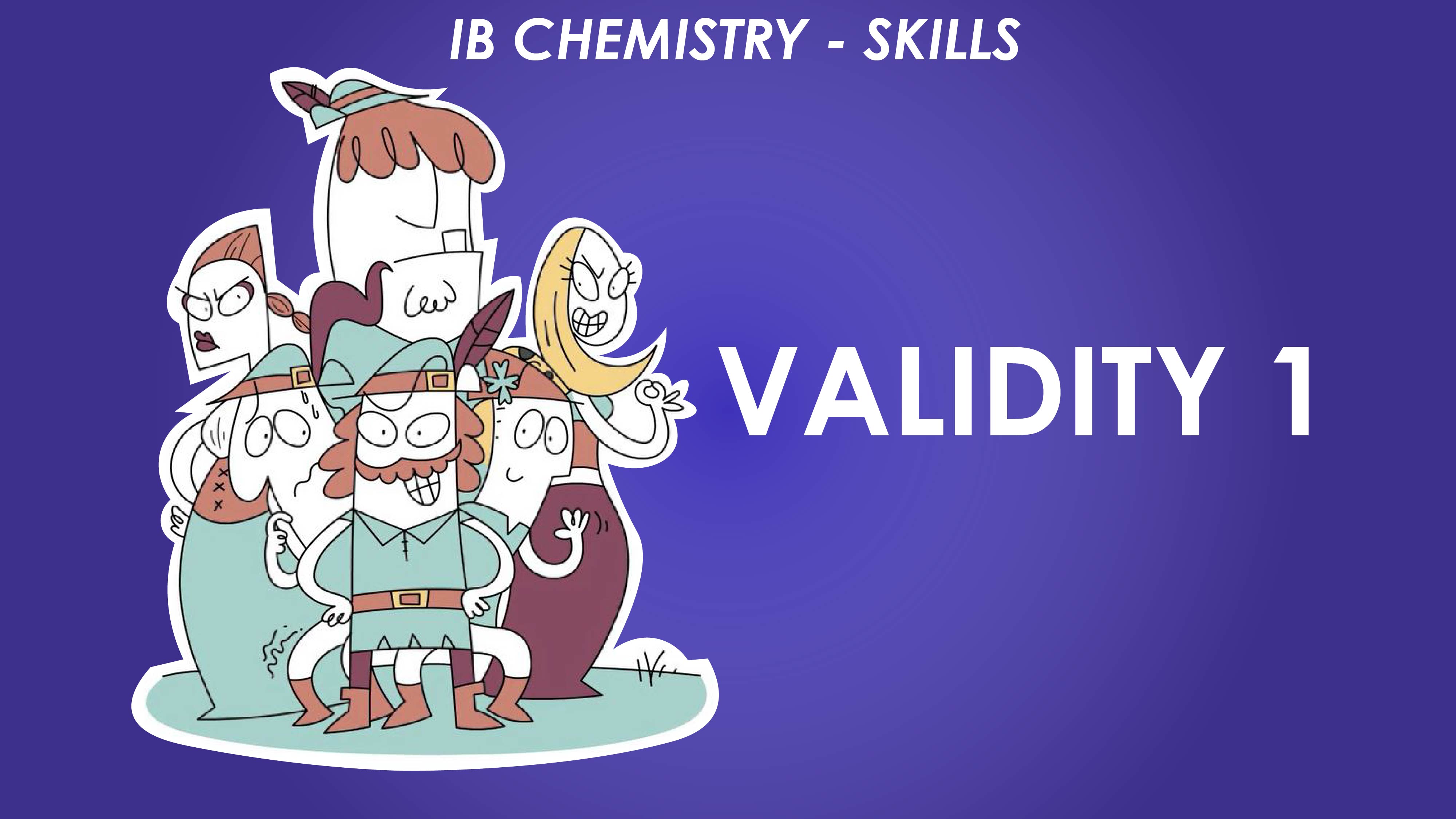 Validity 1 - IB Chemistry Skills
