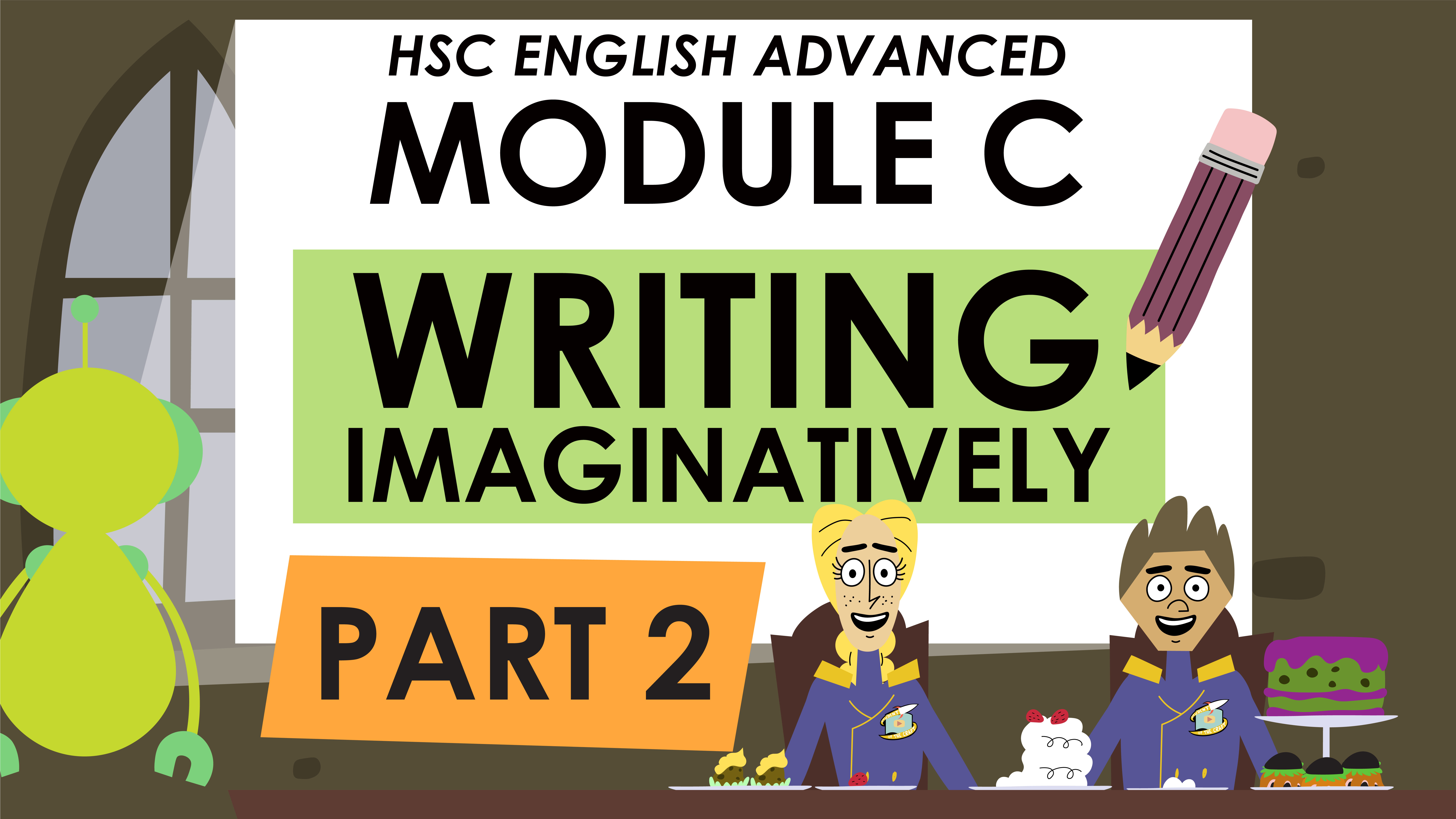 HSC English Advanced Module C - Writing Imaginatively Part 2