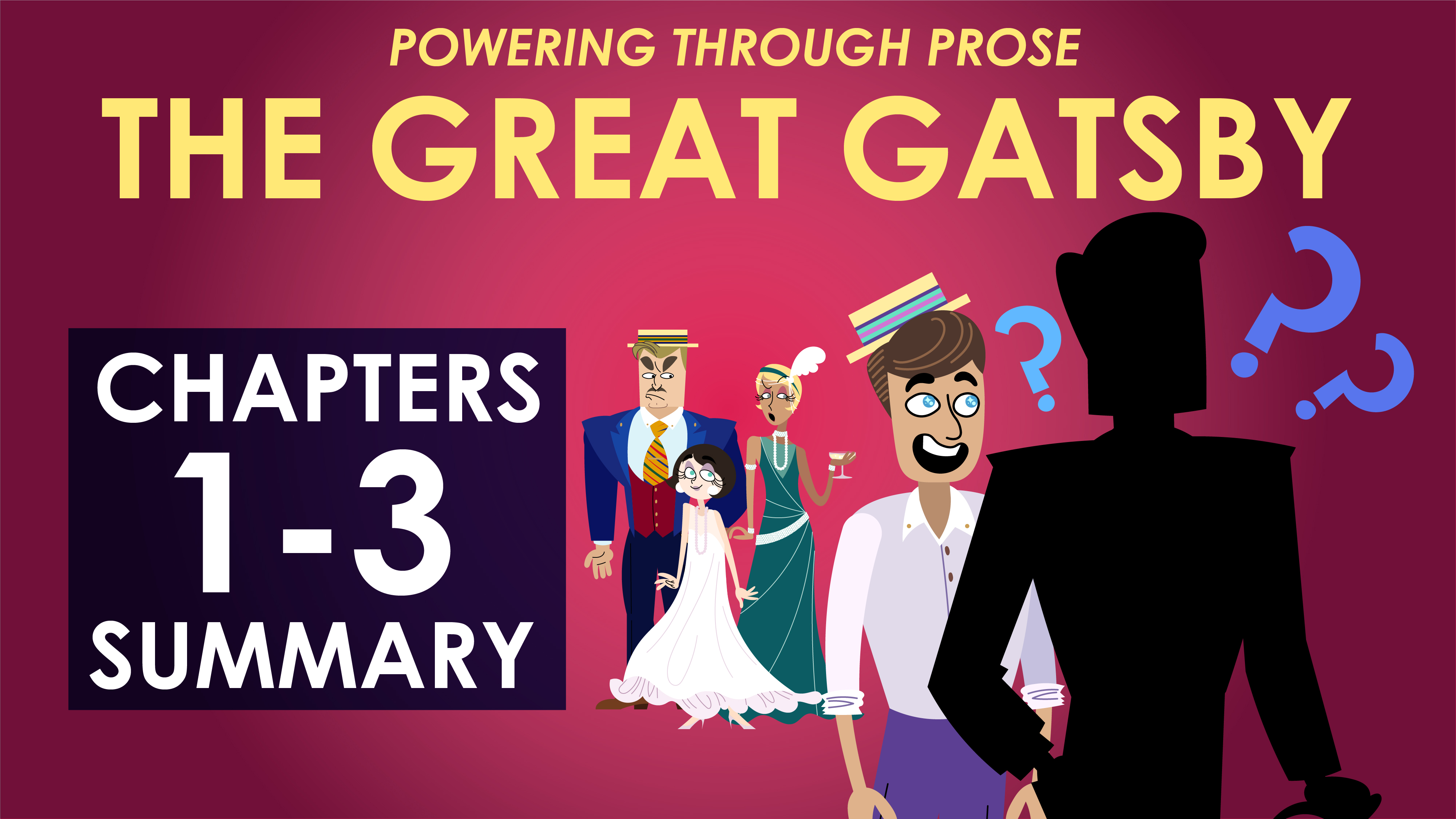 The Great Gatsby - F. Scott Fitzgerald - Chapters 1-3 Summary - Powering Through Prose Series