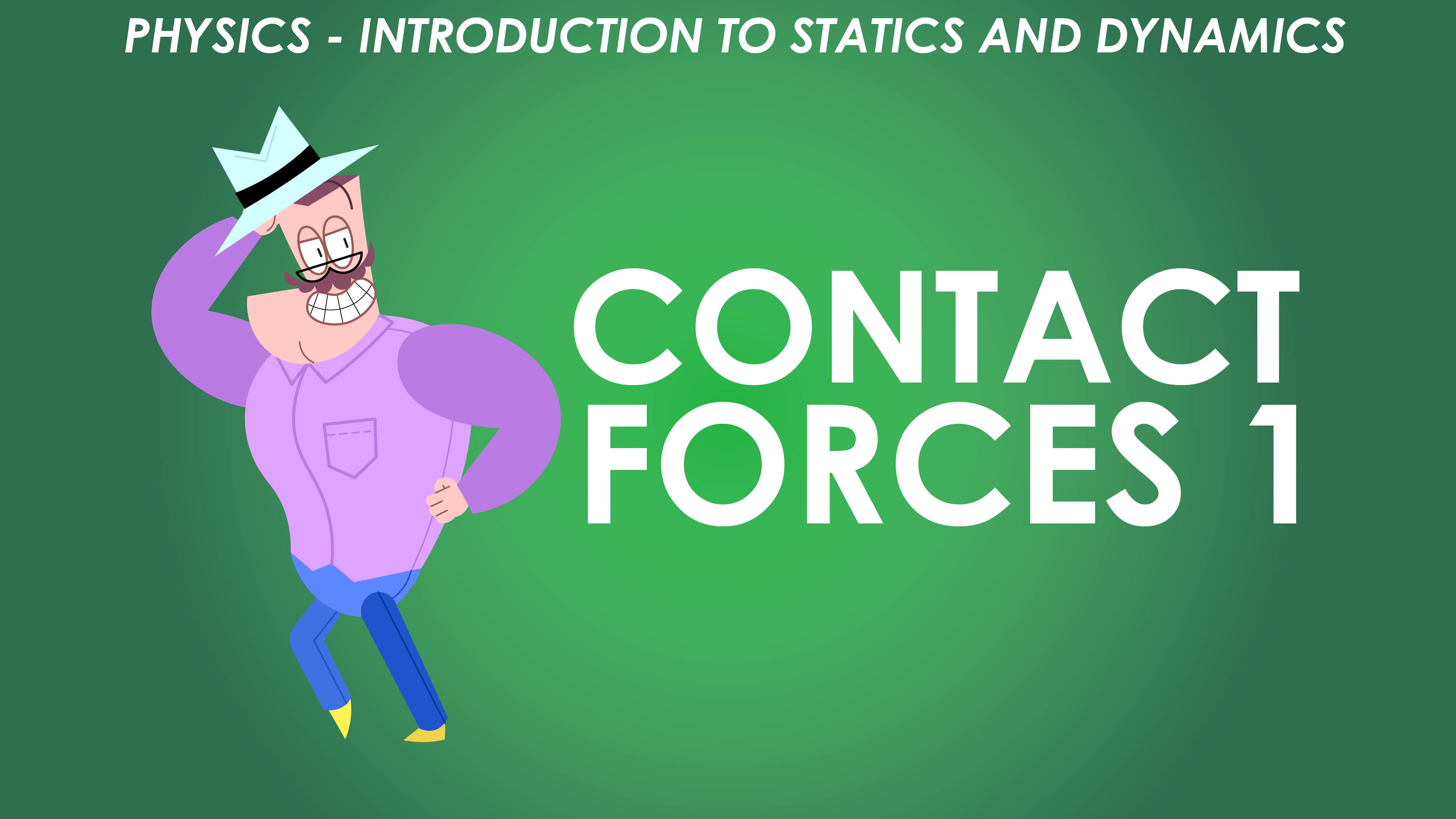 Contact Forces 1 - Forces and Newton’s Laws