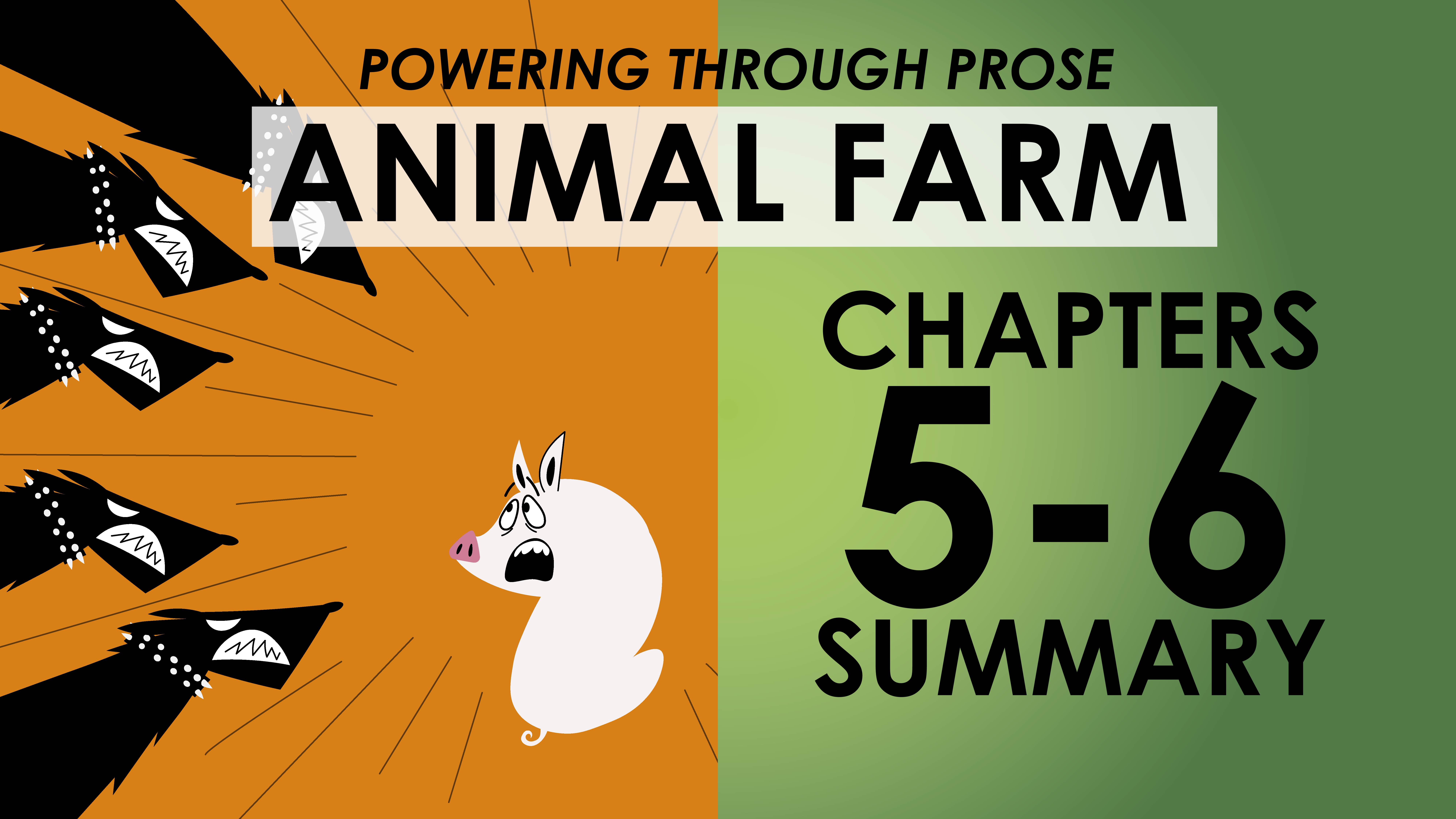 Animal Farm George Orwell Chapters 9 10 Summary Powering Through 