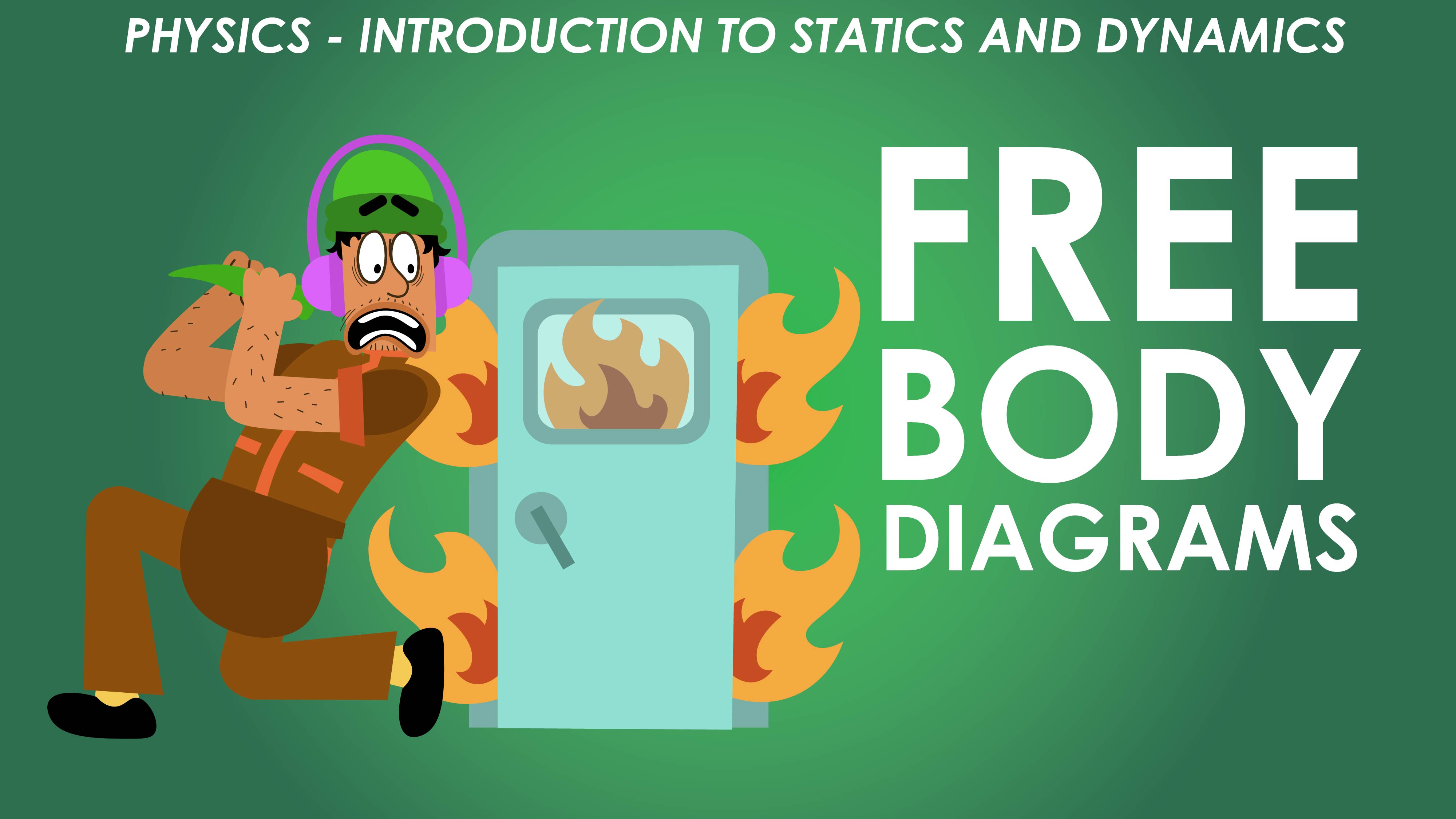 Free Body Diagrams - Forces and Newton’s Laws