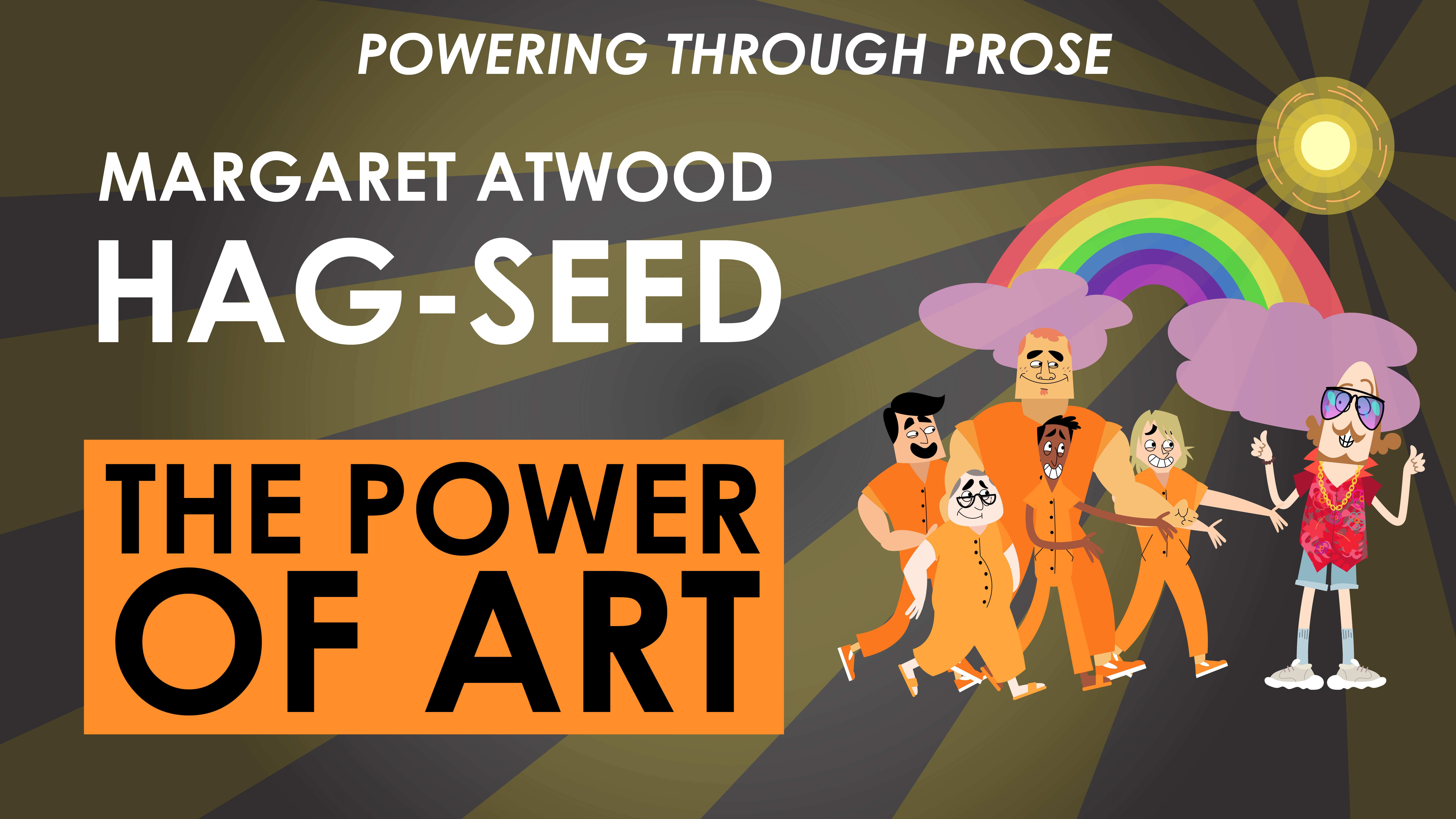 Hag-Seed - Margaret Atwood - The Power of Art - Powering through Prose Series