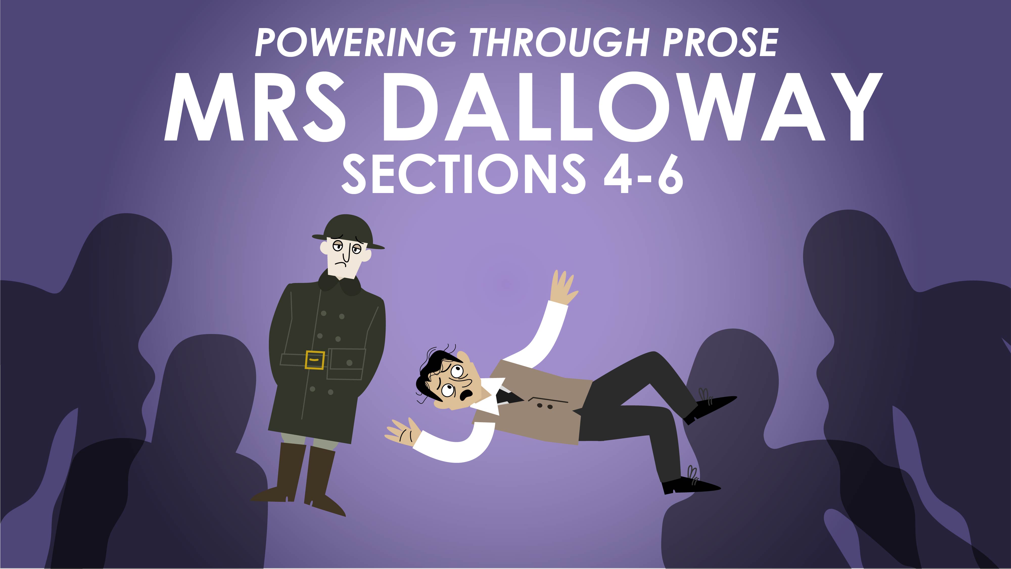Mrs Dalloway - Virginia Woolf - Sections 4-6 - Powering Through Prose Series