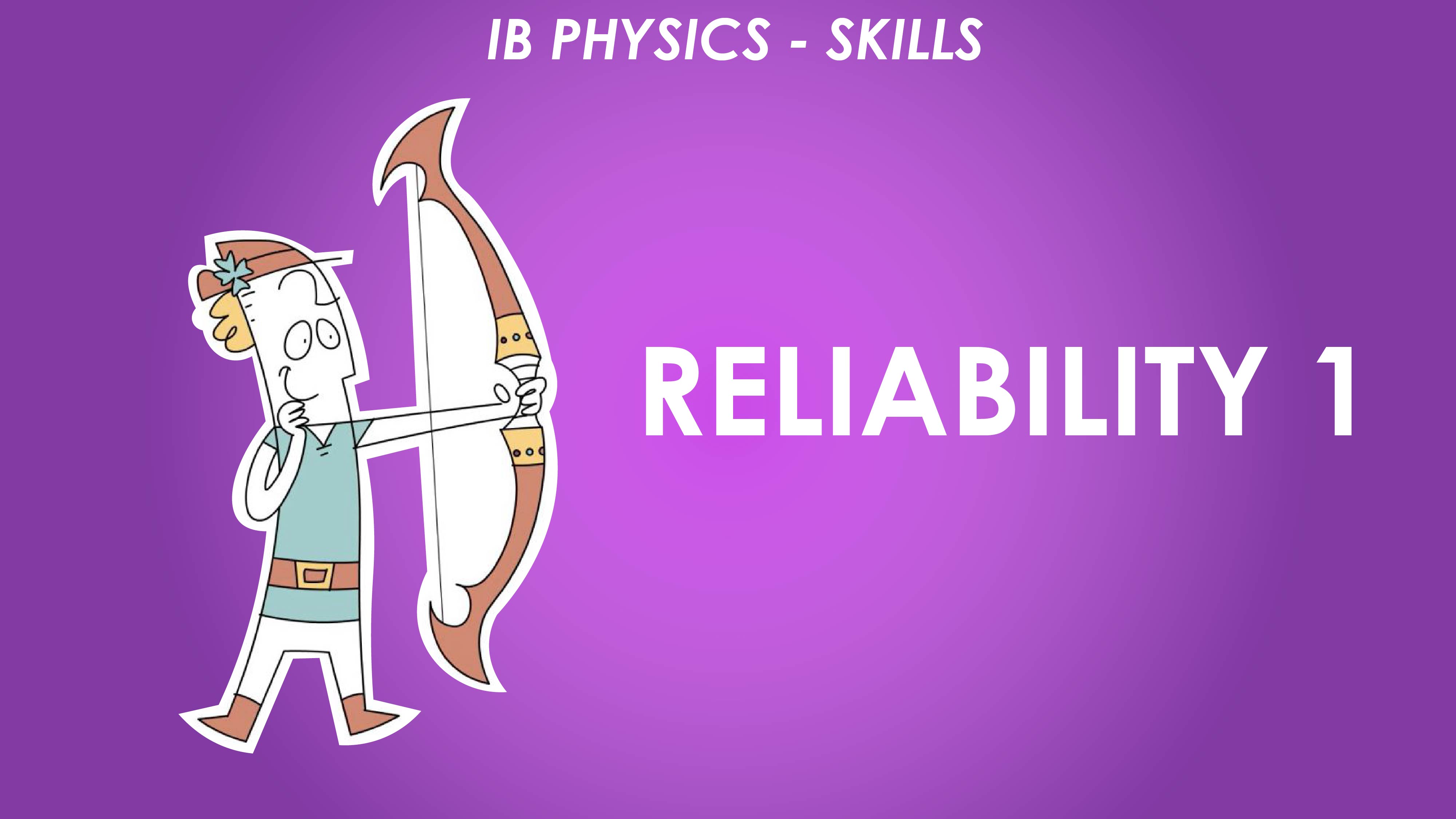 Reliability 1 - IB Physics Skills	