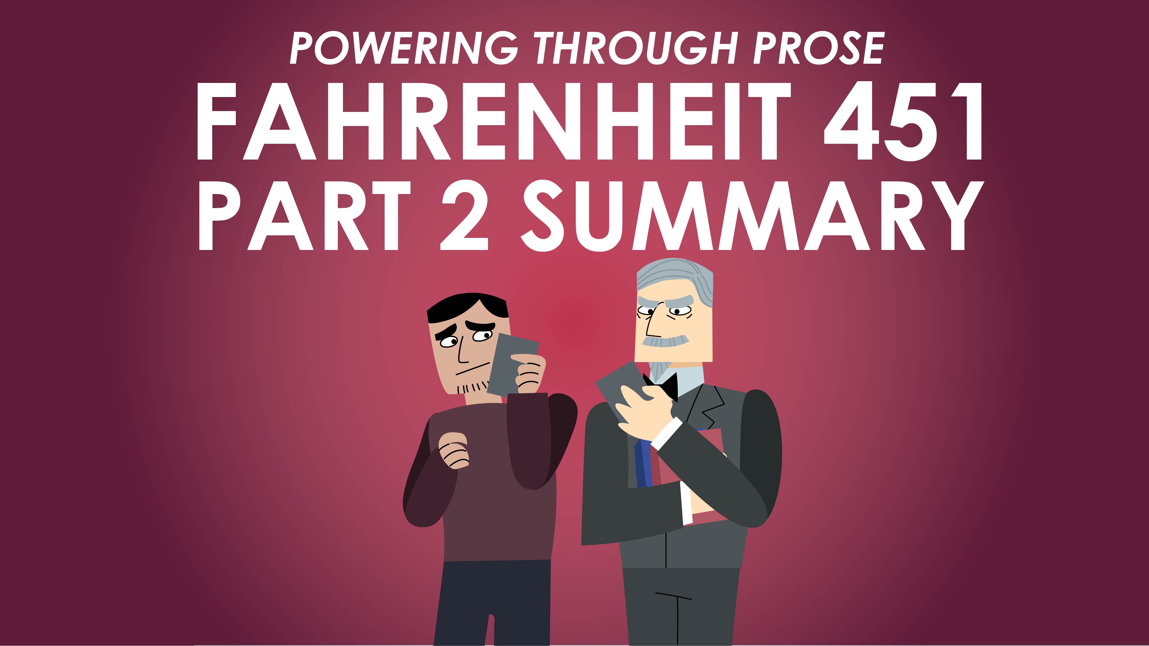 Fahrenheit 451 - Ray Bradbury - Part 2 - Powering Through Prose Series