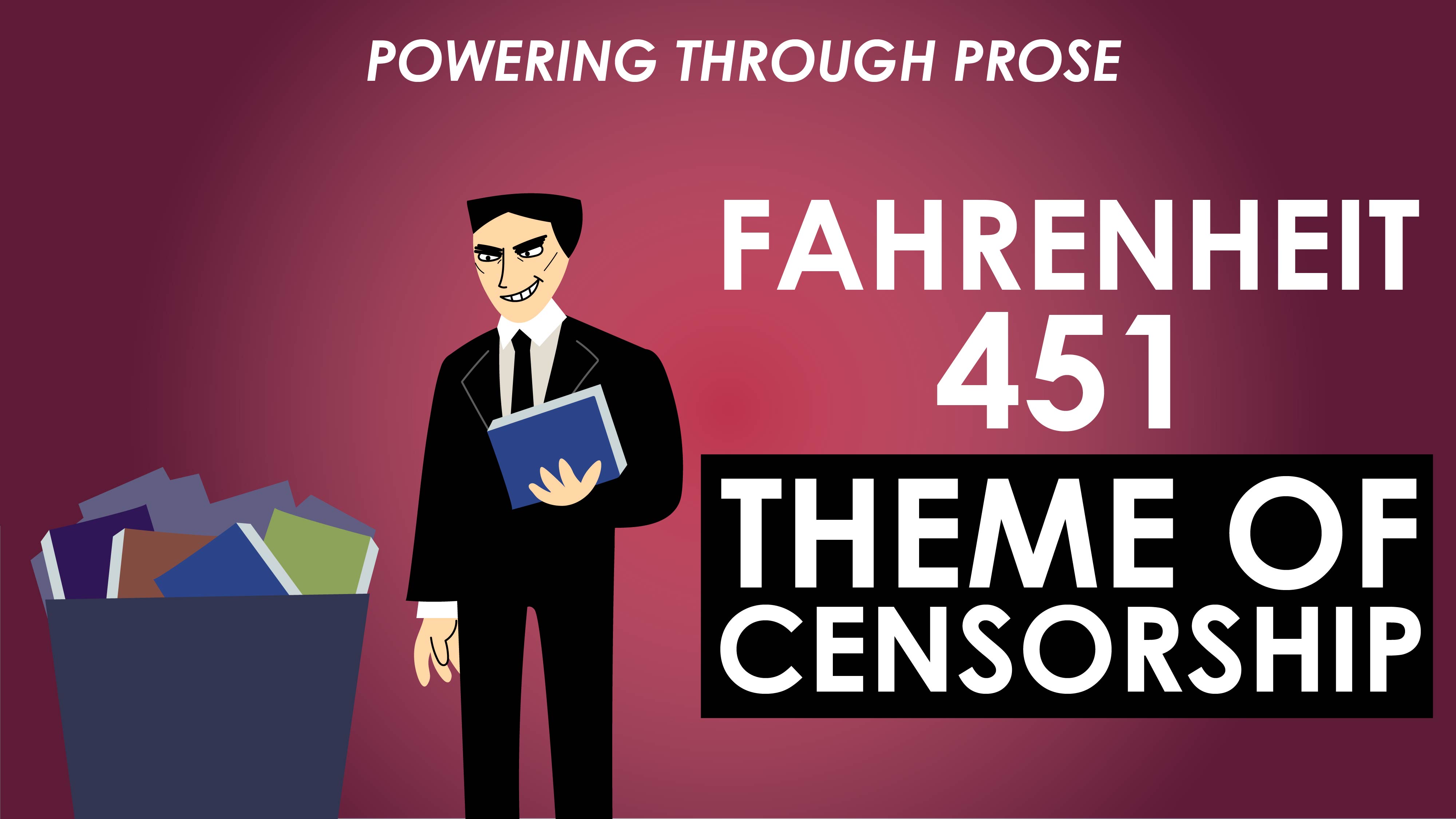 Fahrenheit 451 - Ray Bradbury - Theme of Censorship - Powering Through Prose Series