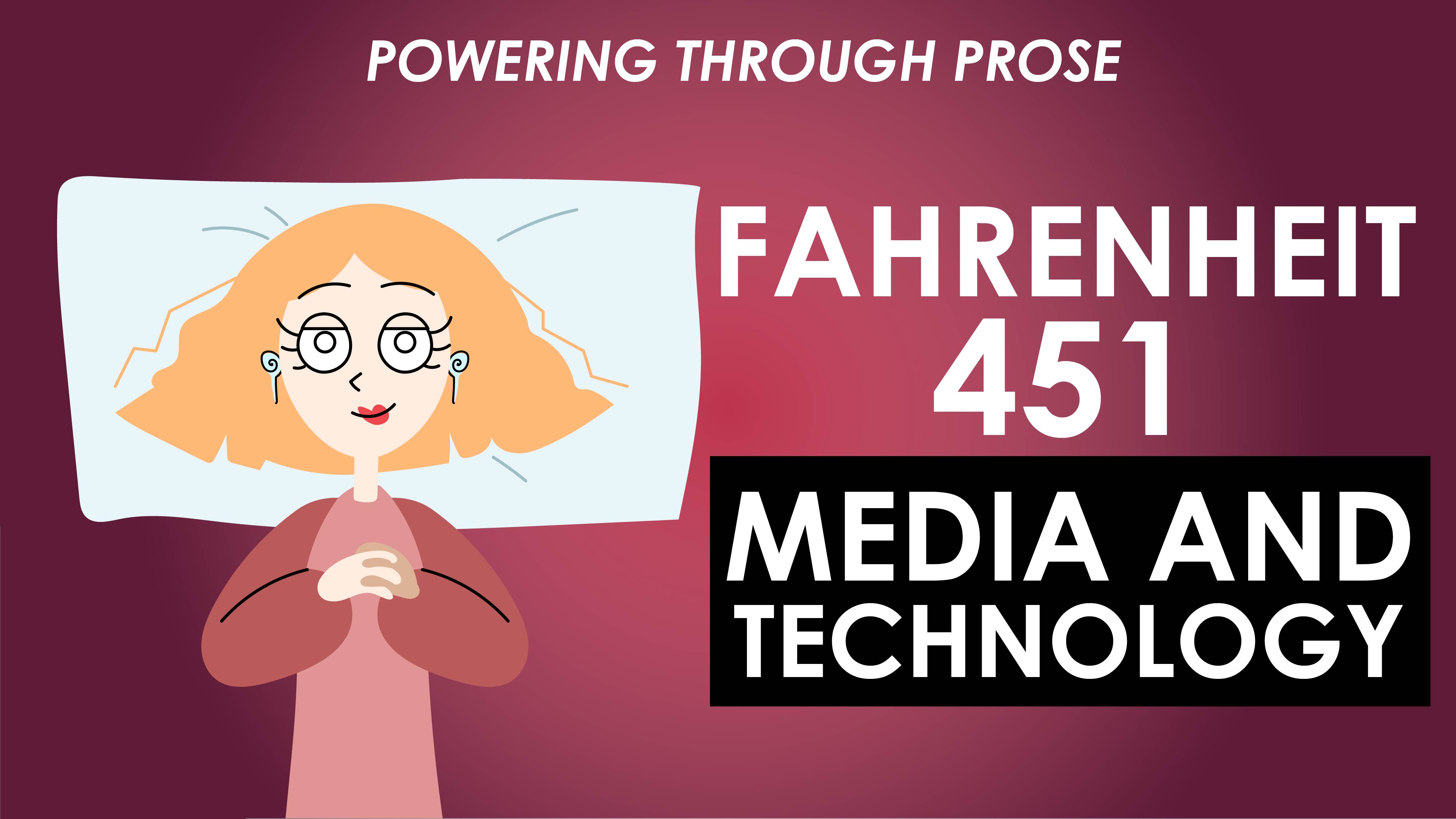 Fahrenheit 451 - Ray Bradbury - Media and Technology - Powering Through Prose Series