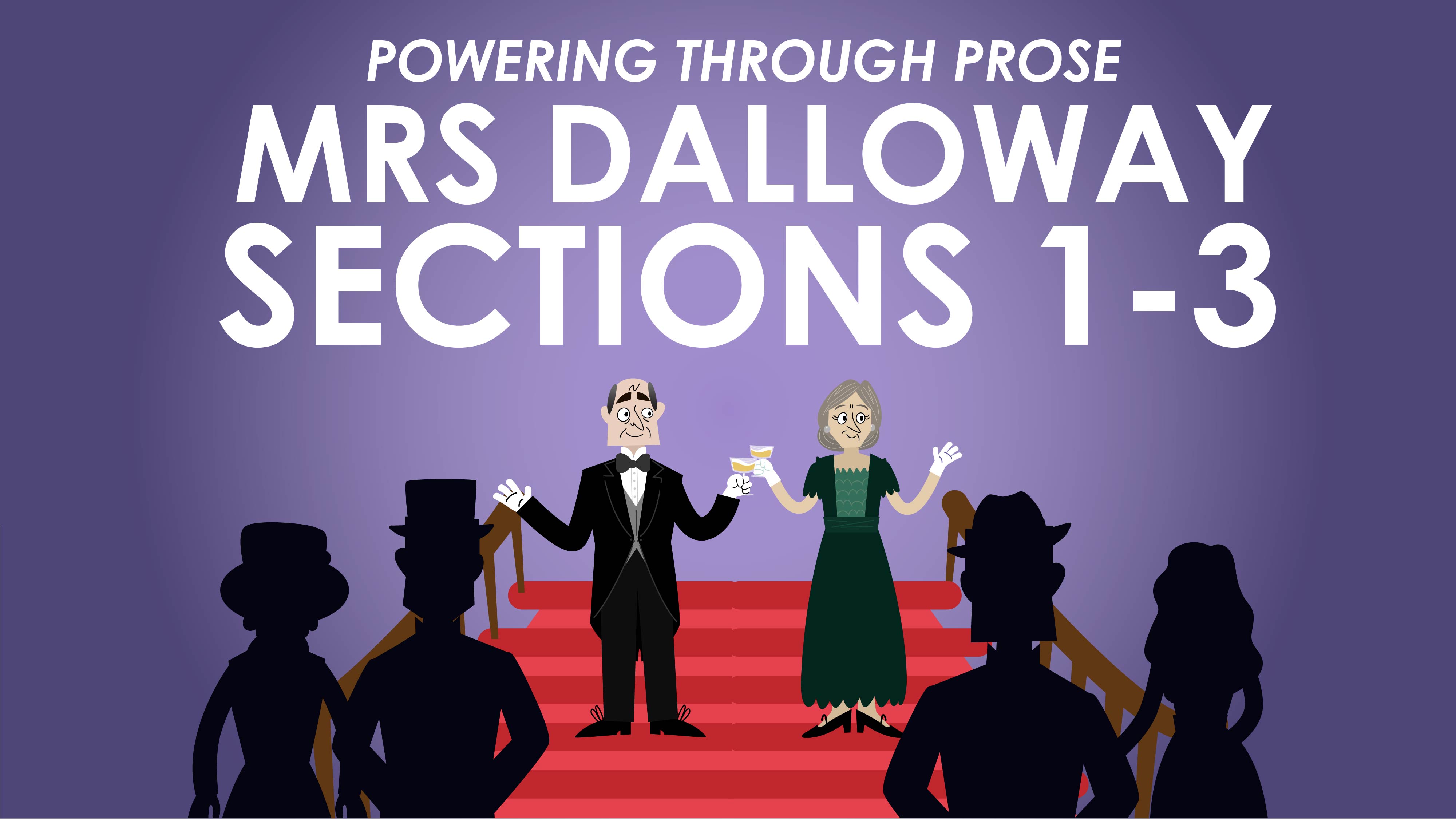 Mrs Dalloway - Virginia Woolf - Sections 1-3 - Powering Through Prose Series