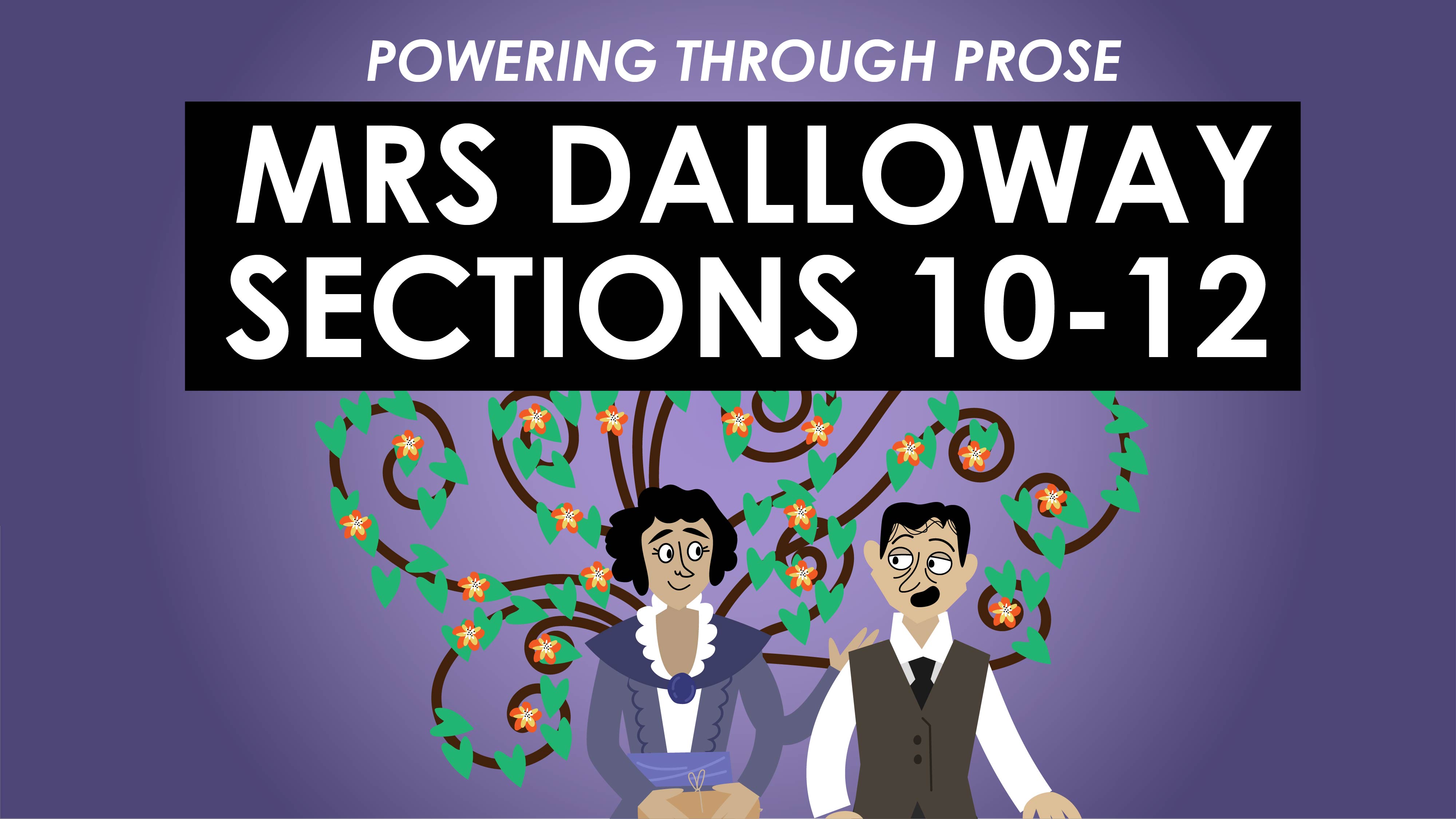 Mrs Dalloway - Virginia Woolf - Sections 10-12 - Powering Through Prose Series