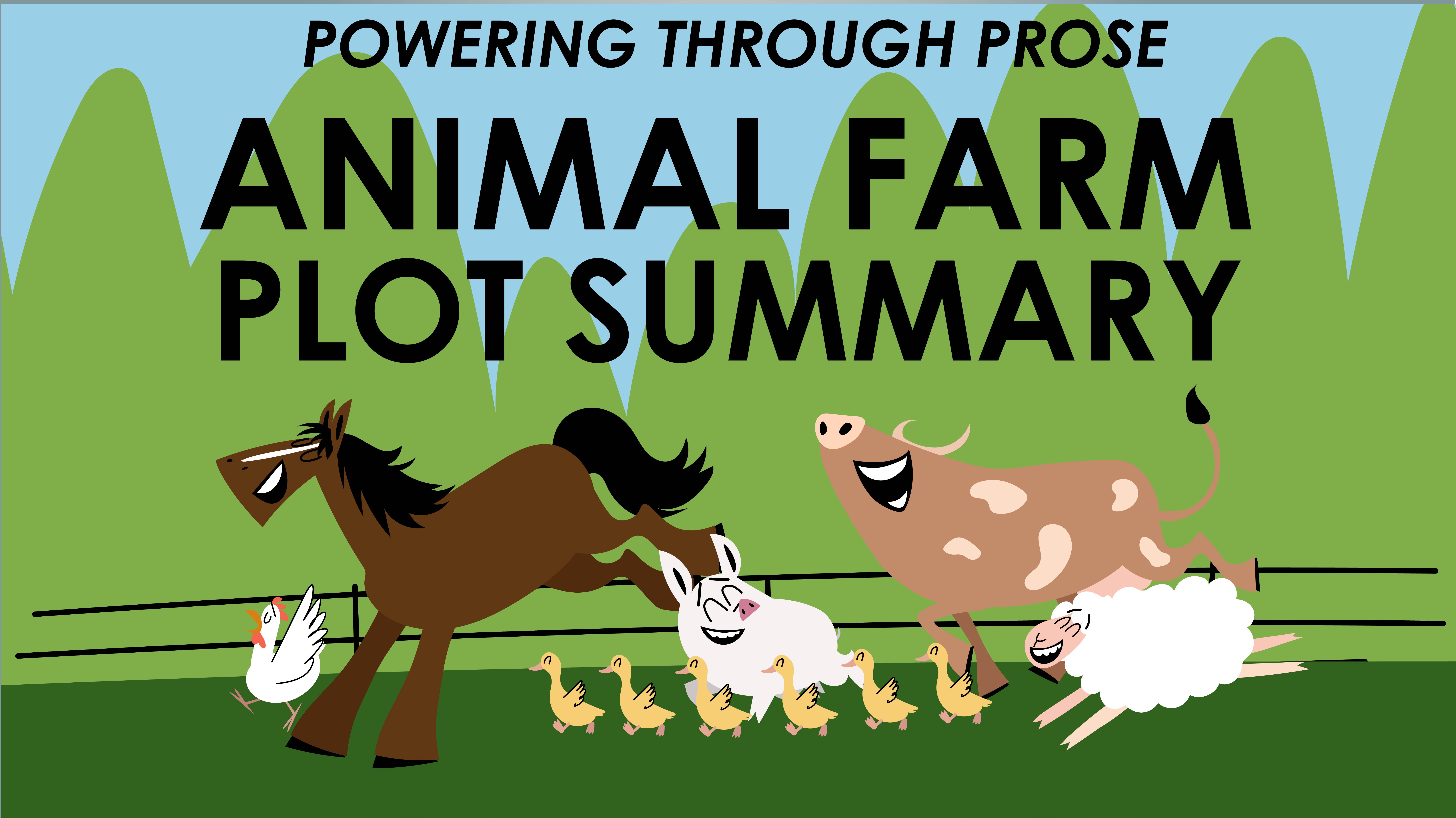 Animal Farm - George Orwell - Plot Summary - Powering Through Prose Series