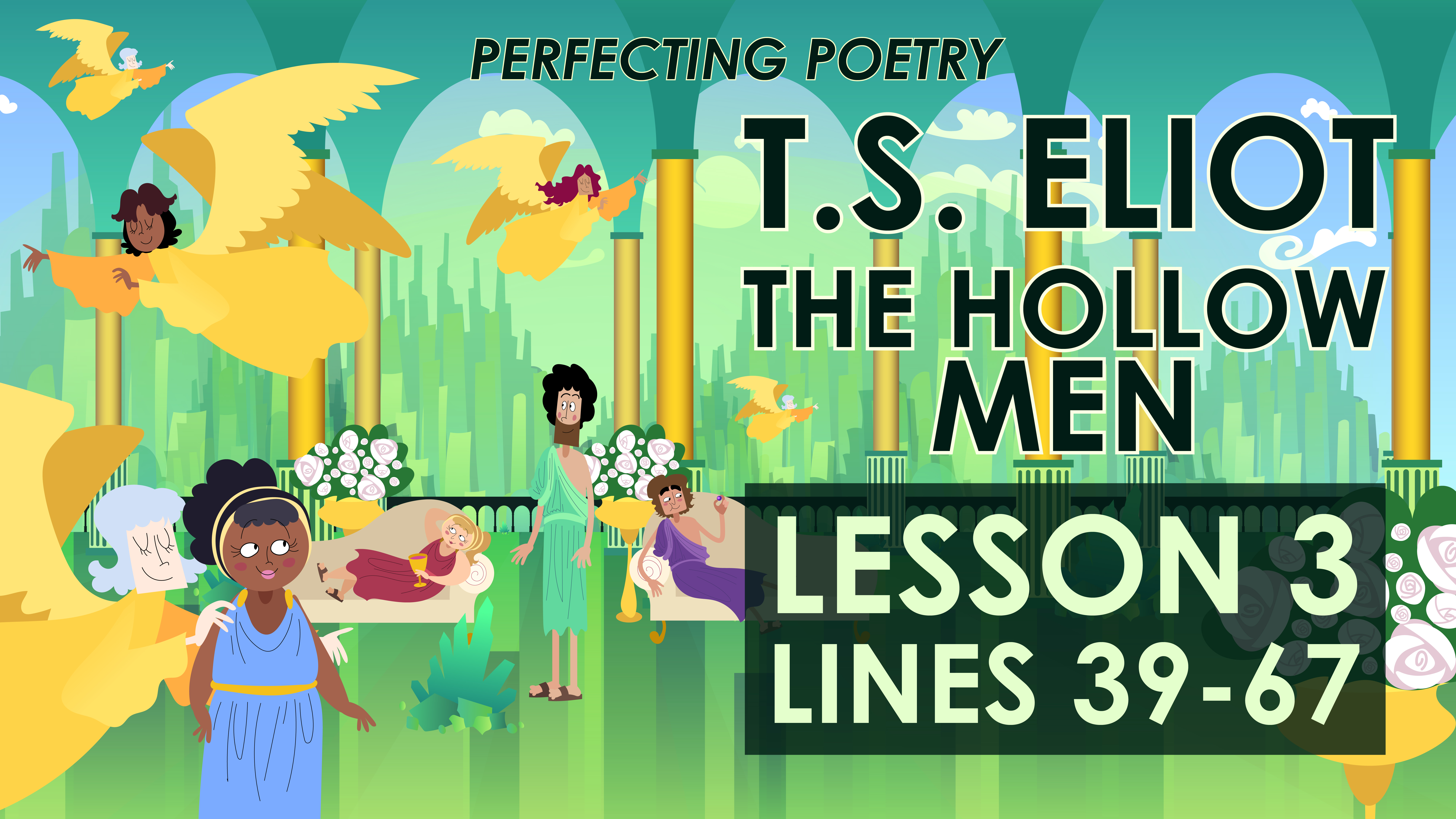 The Hollow Men - Lines 39-67 - T.S. Eliot - Perfecting Poetry