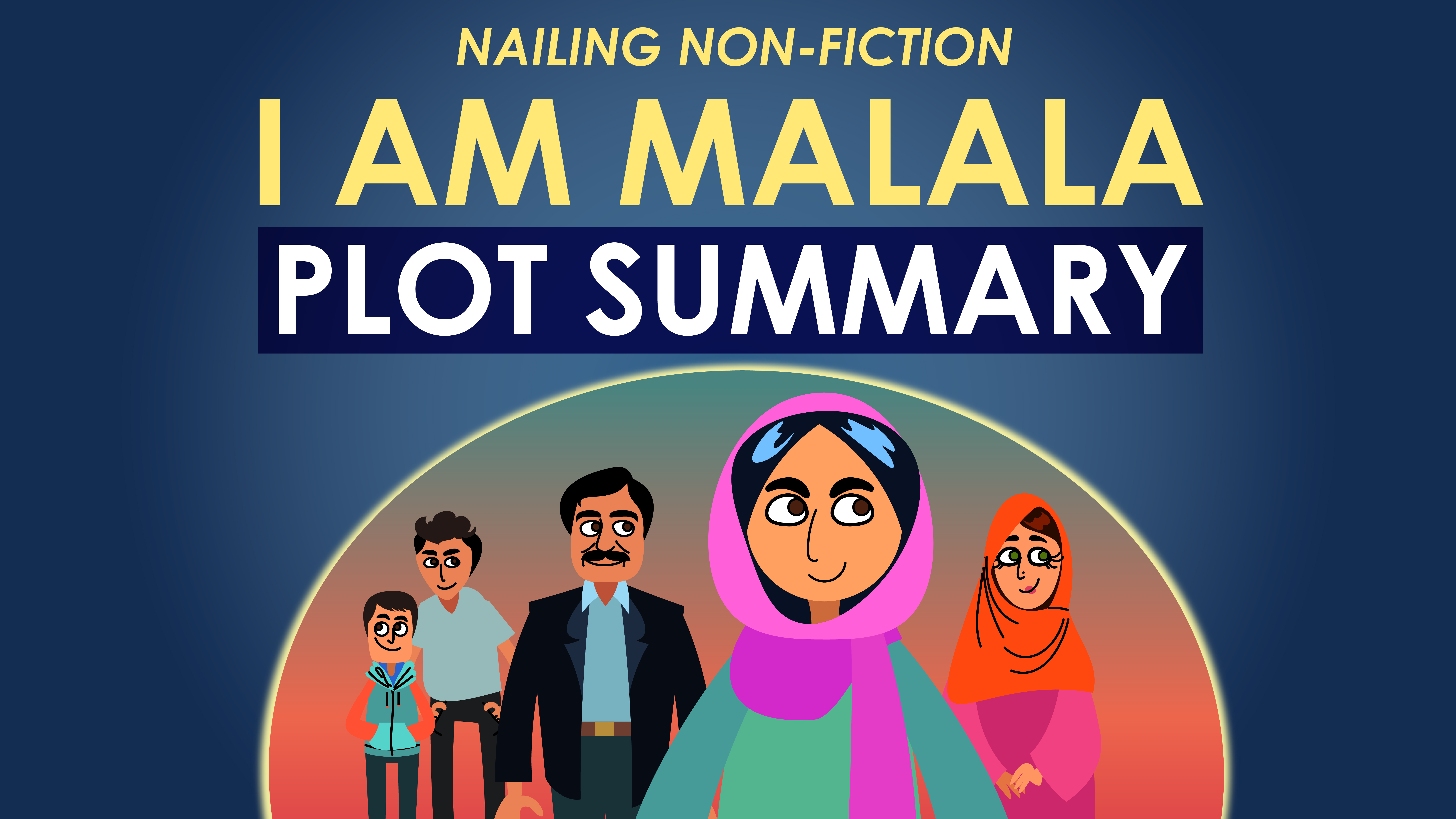 I Am Malala - Plot Summary - Nailing Non-Fiction Series