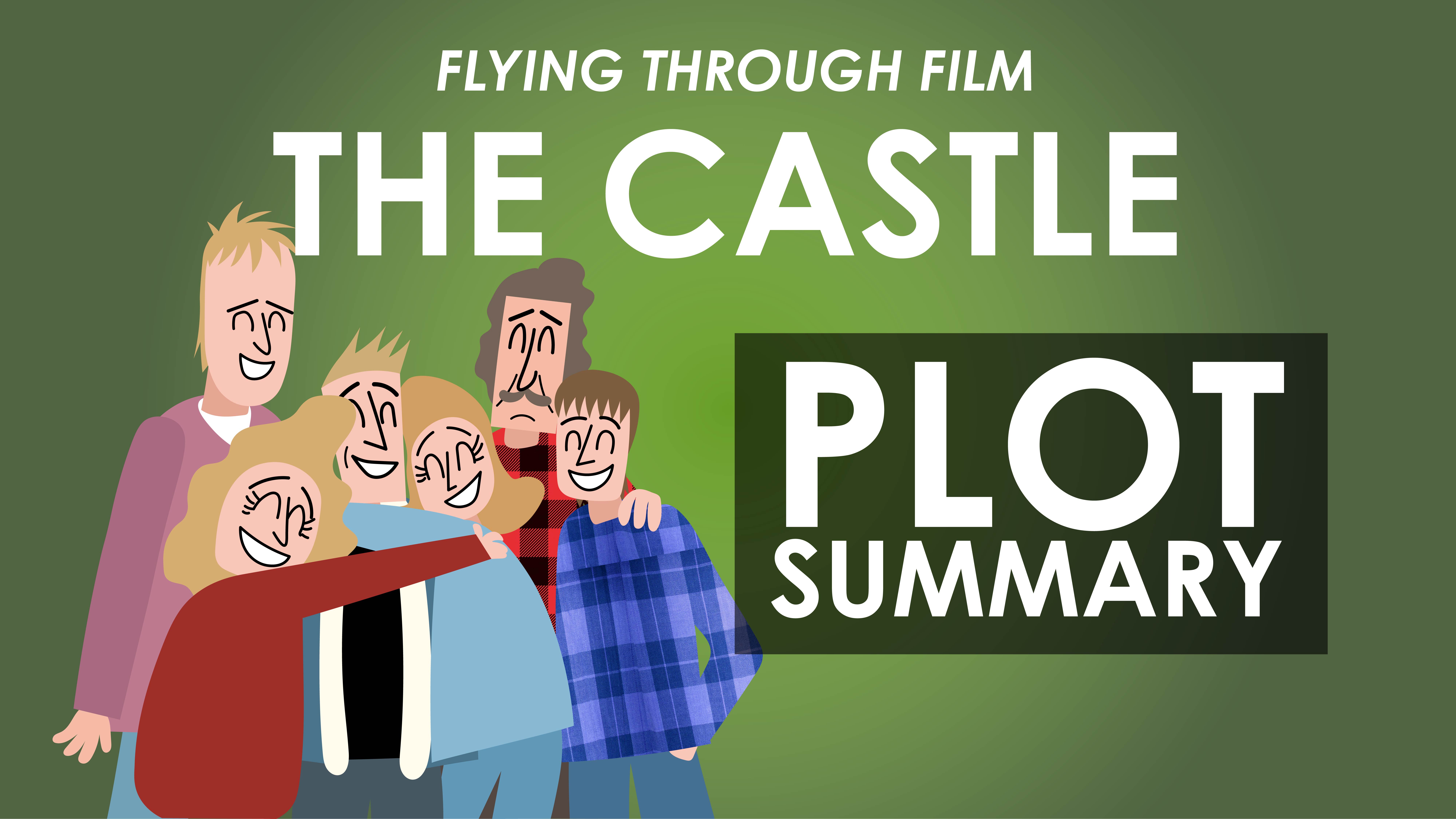 The Castle - Plot Summary - Flying Through Film Series