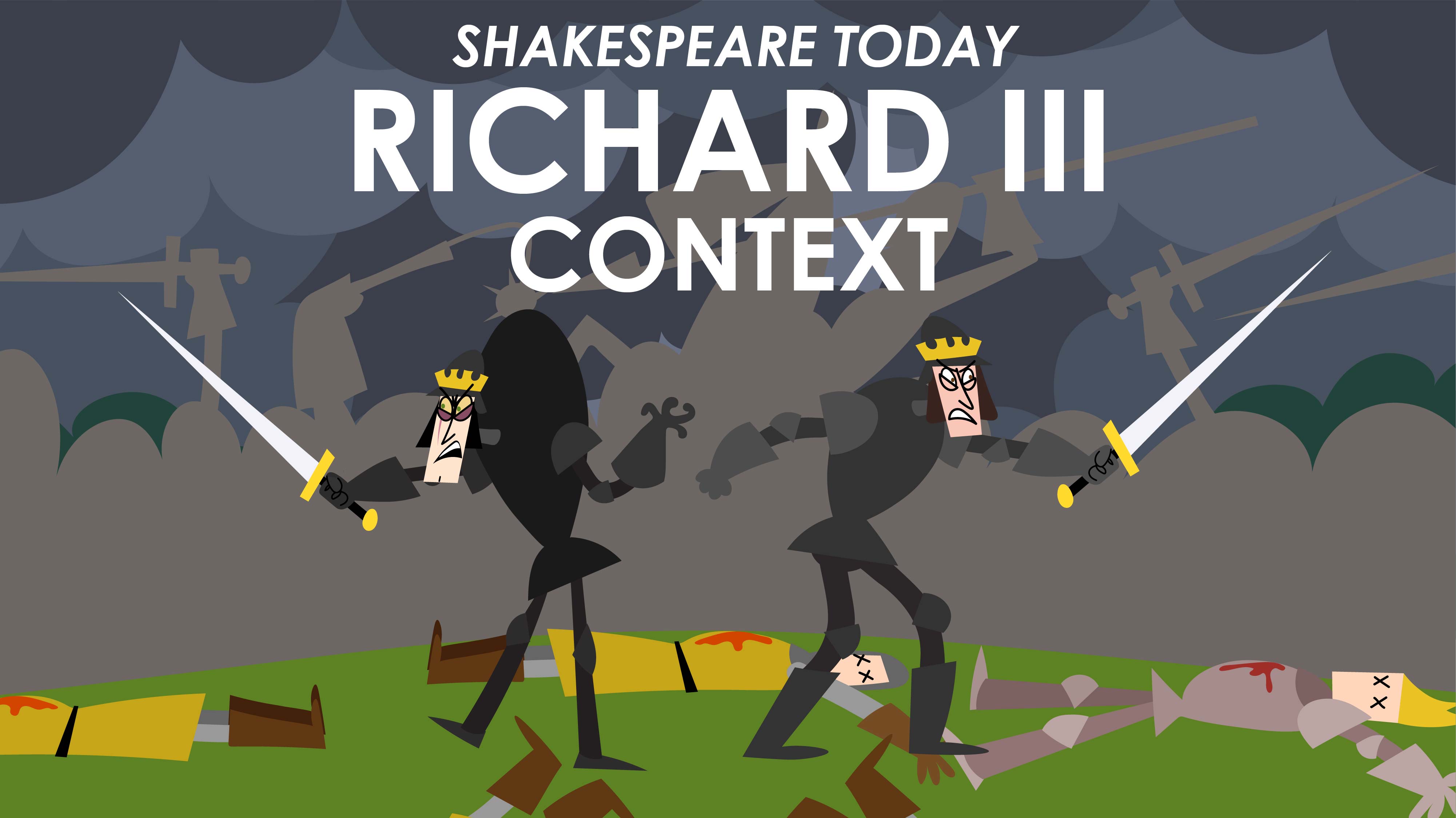 Richard III Context - Shakespeare Today Series