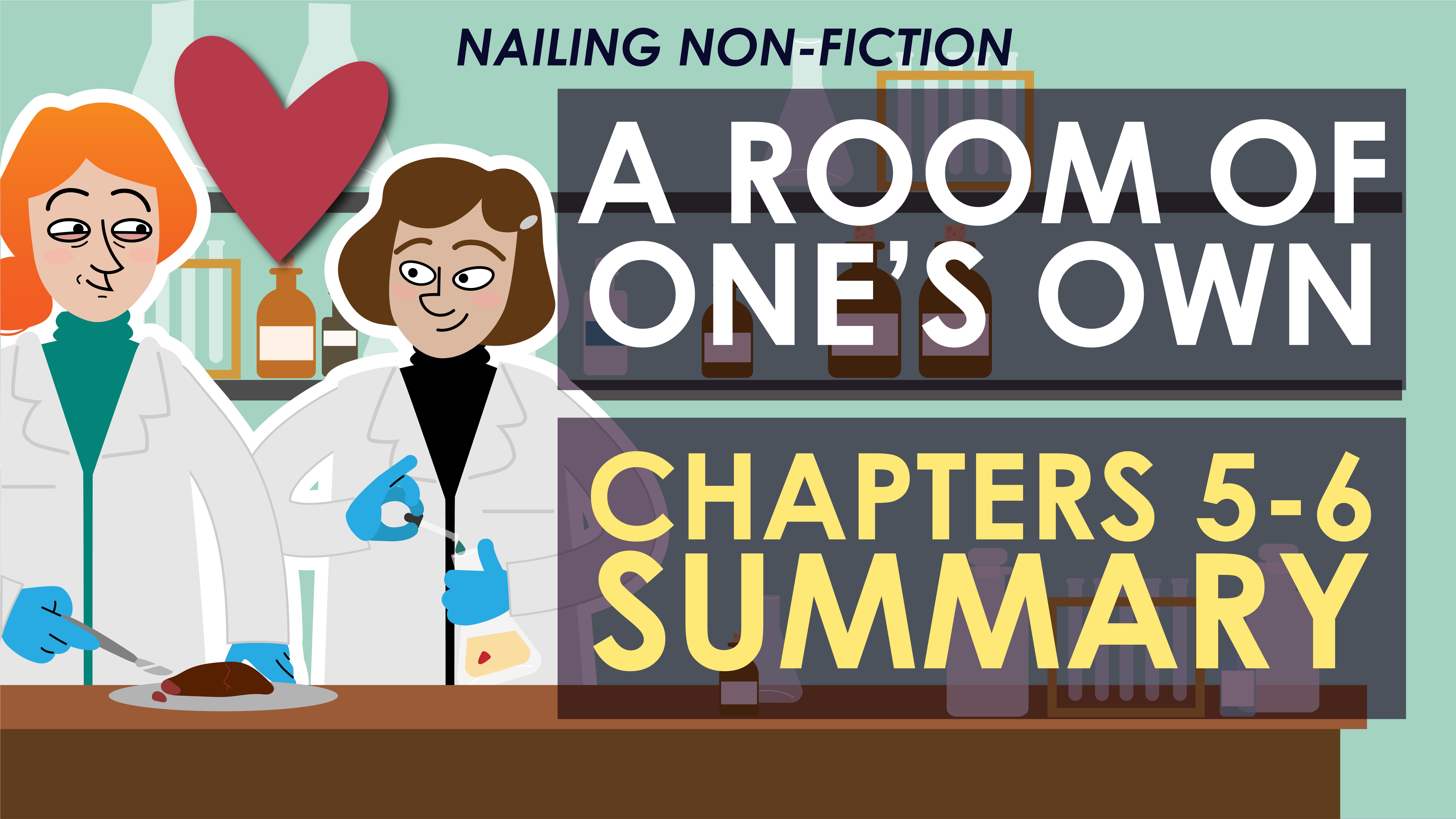 A Room of One's Own - Chapters 5-6 Summary - Nailing Non-Fiction Series