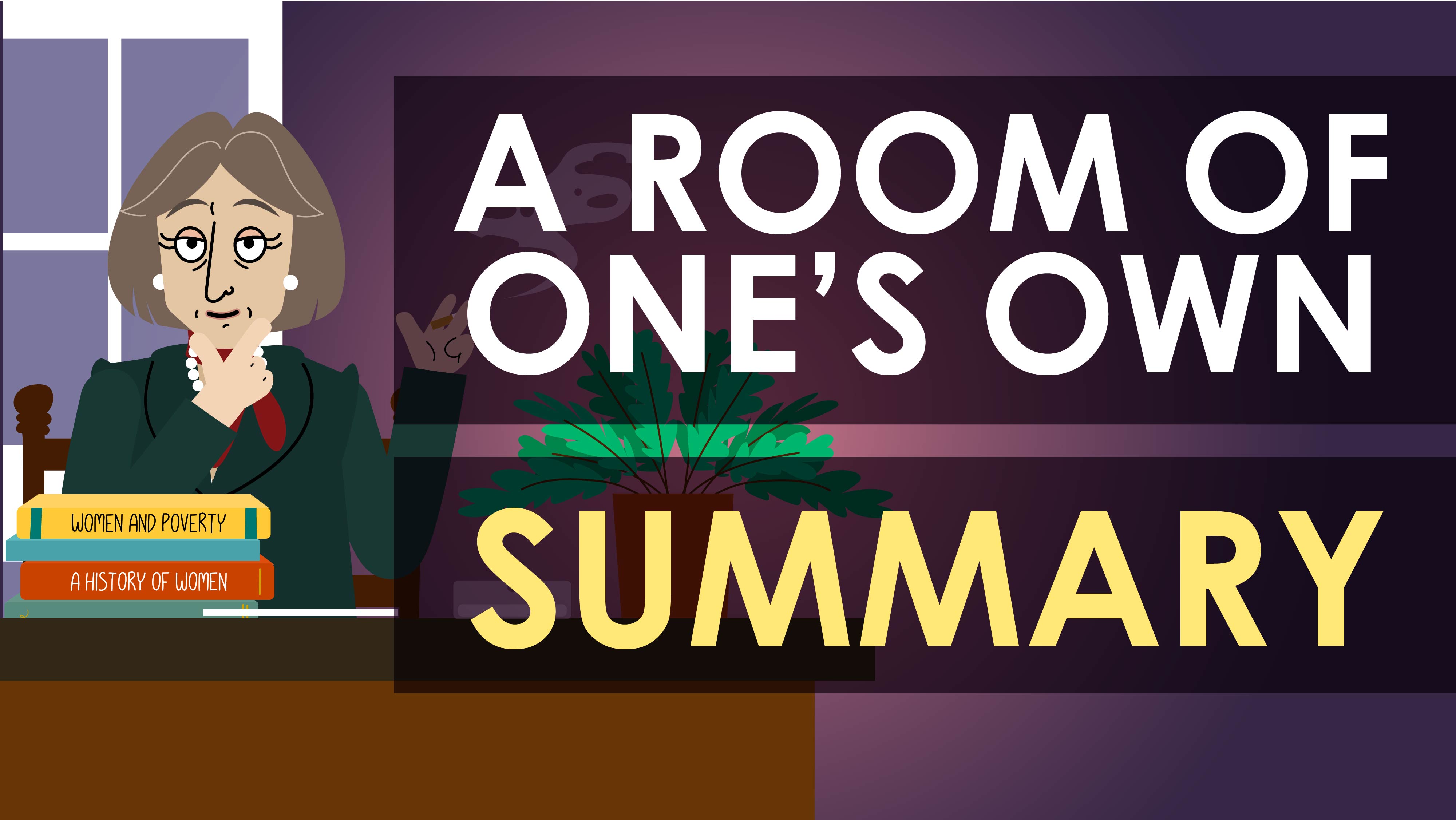 A Room of One's Own - Plot Summary - Nailing Non-Fiction Series