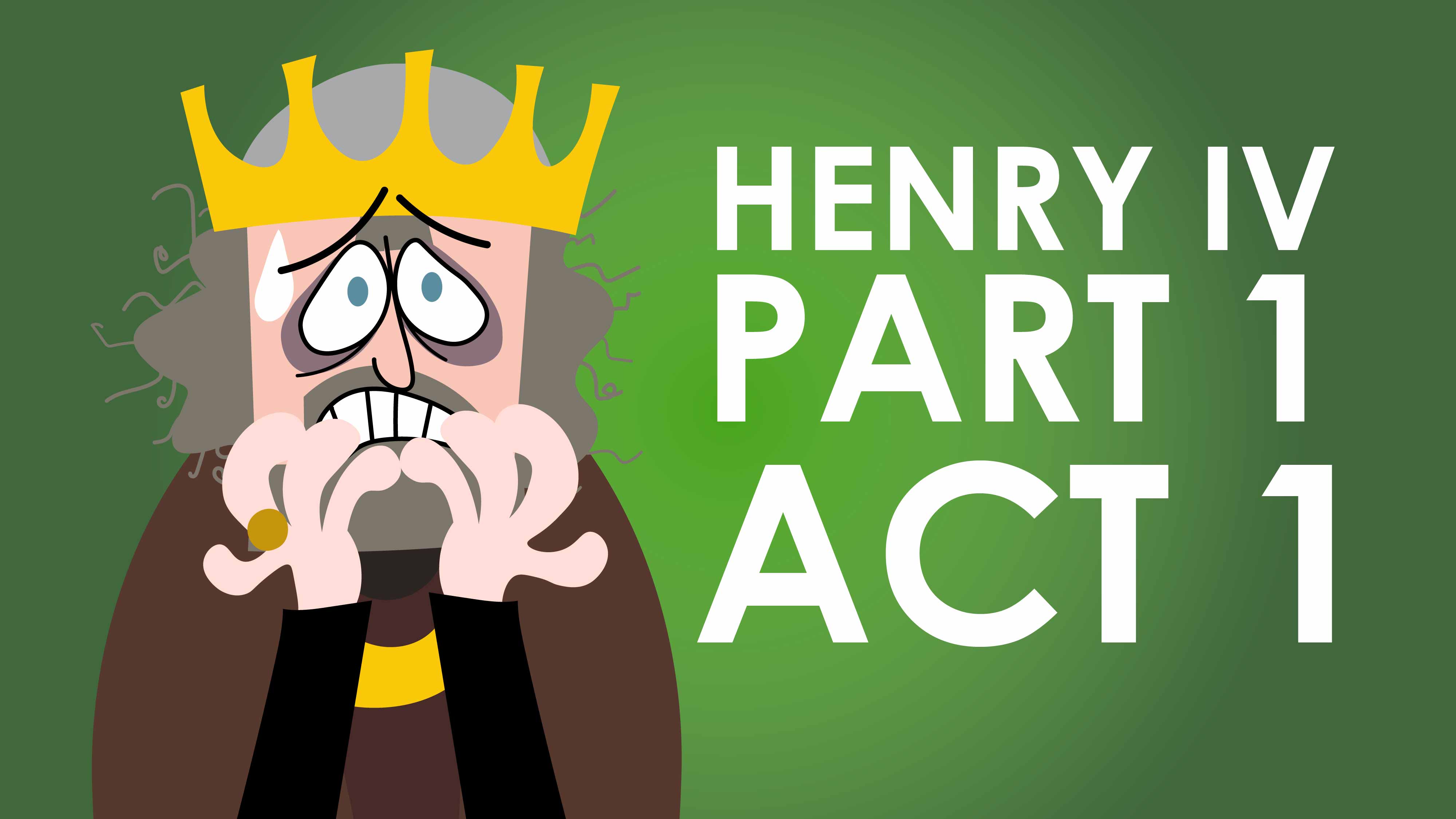 Henry IV Part 1 Act 1 Summary - Shakespeare Today Series