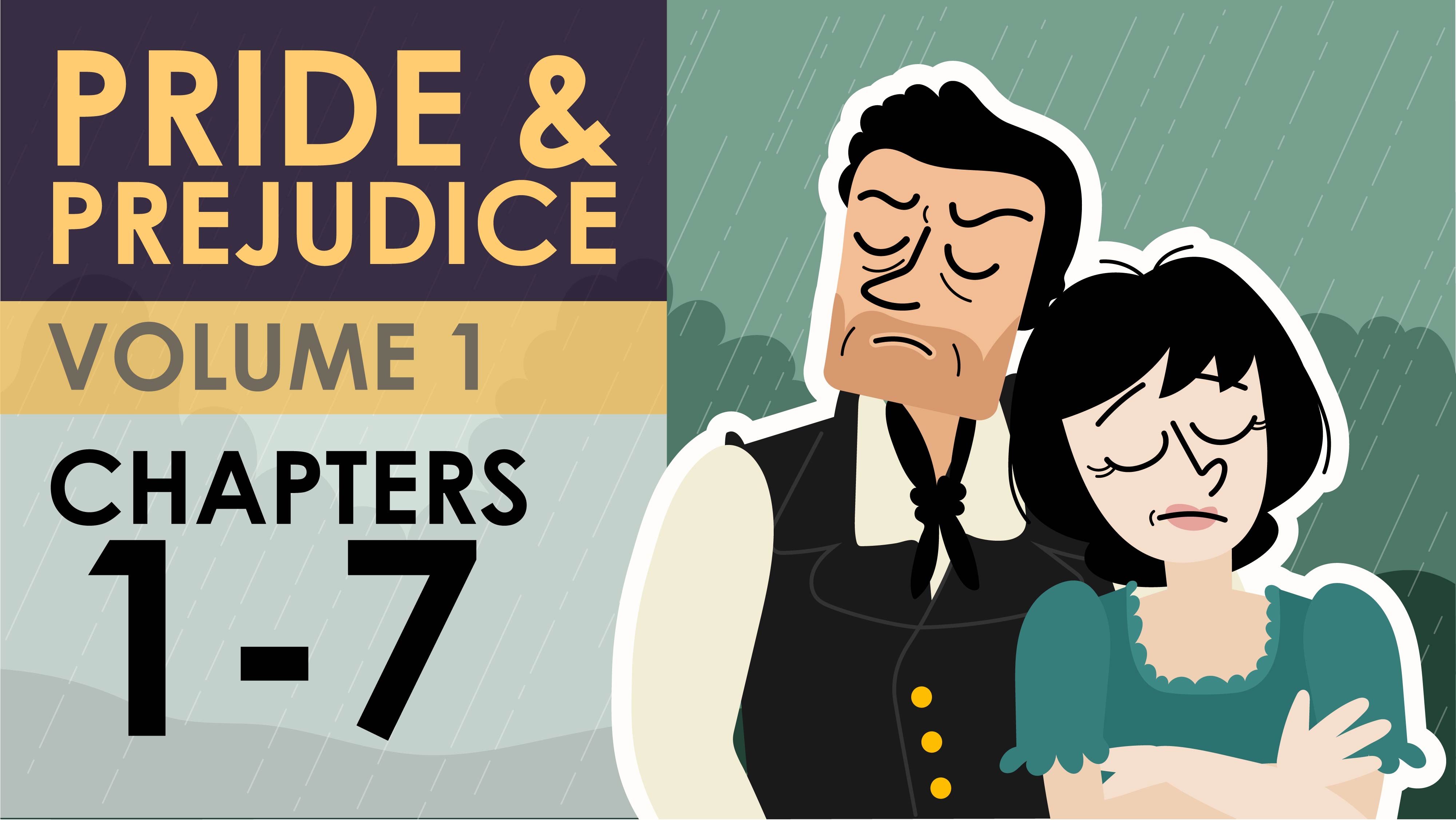 Pride and Prejudice - Jane Austen - Volume 1, Chapters 1-7 Summary - Powering Through Prose Series